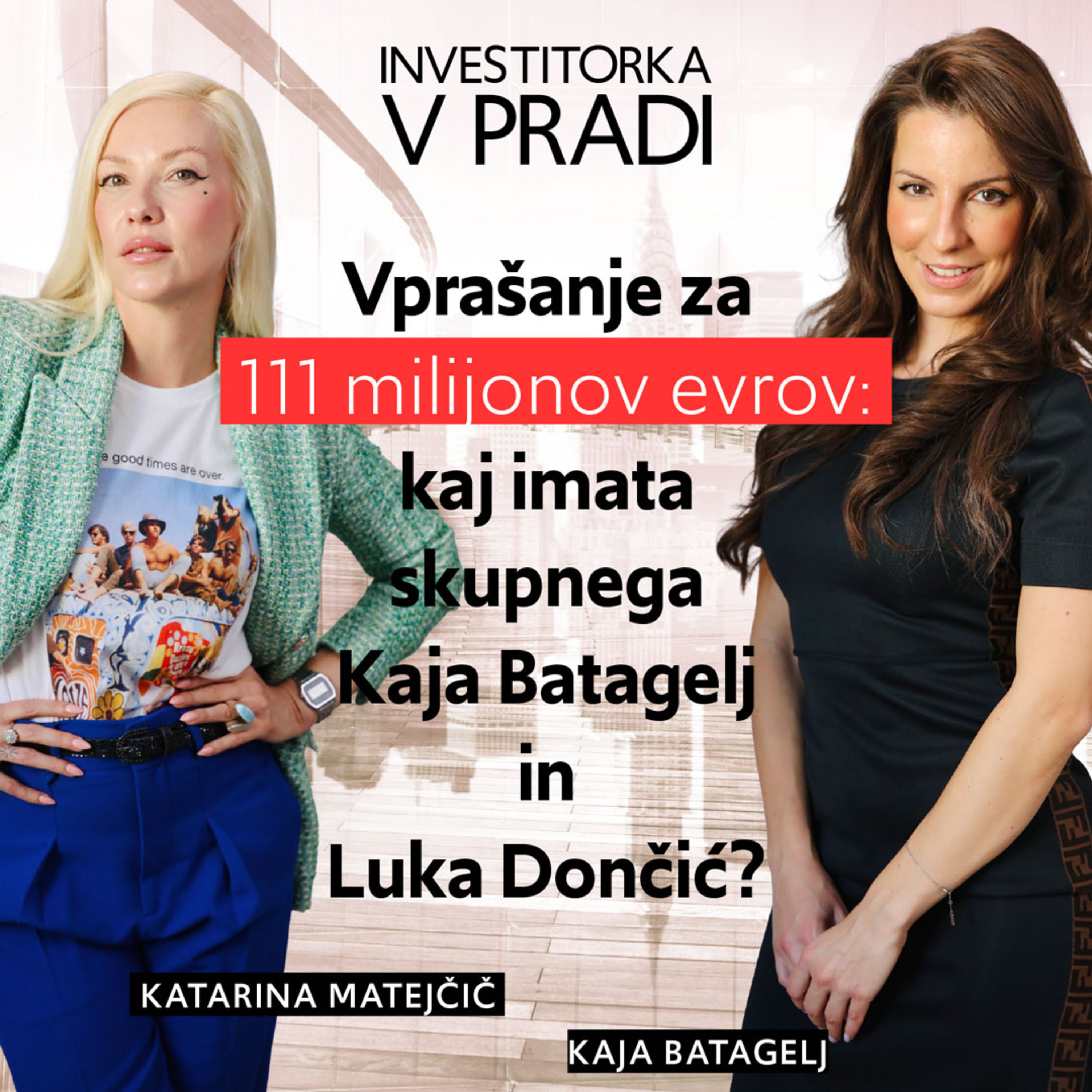 2 - Investitorka v Pradi: "Kaj imata skupnega Kaja Batagelj in Luka Dončić?" episode artwork