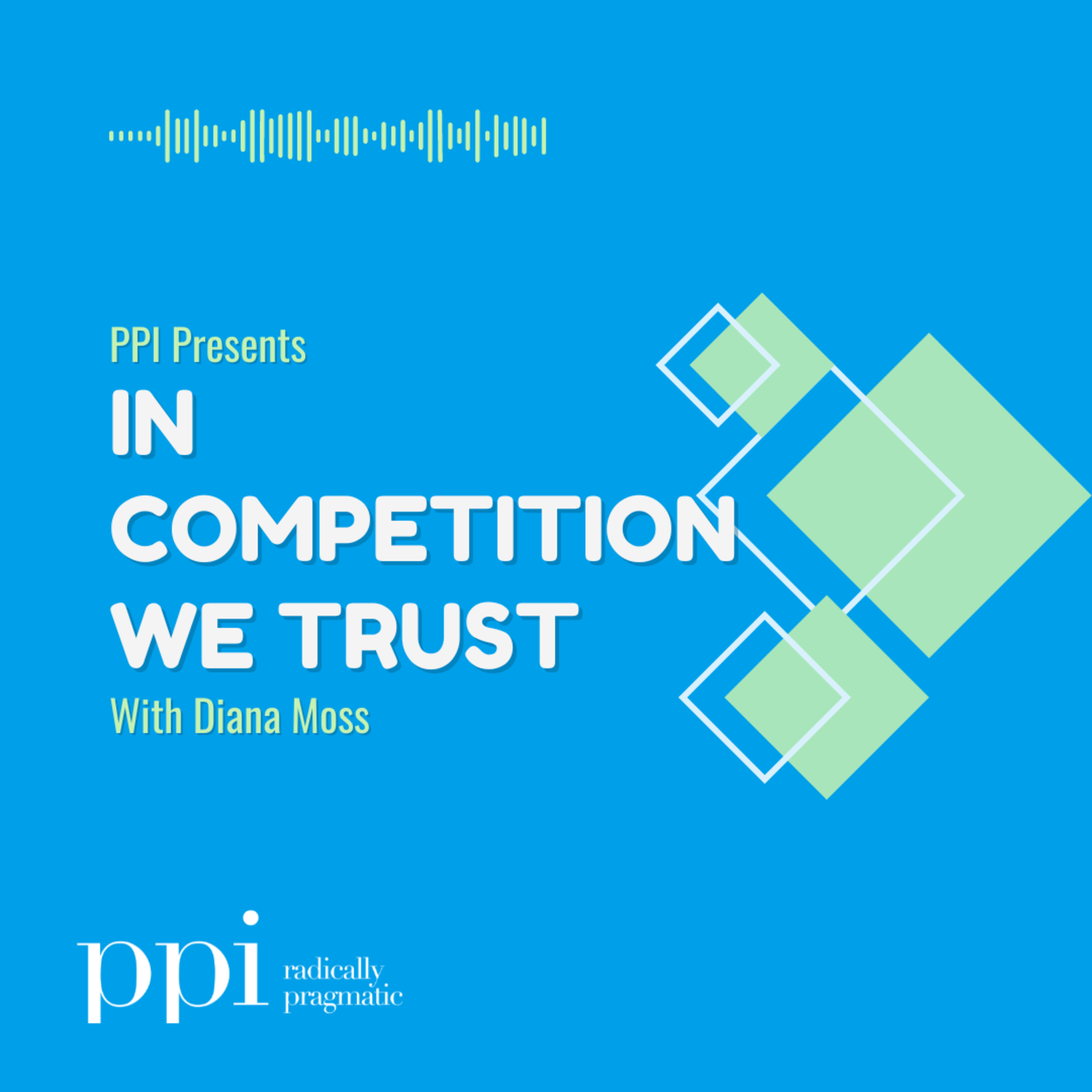 In Competition We Trust, Episode 1: Is Antitrust Working for Consumers? episode artwork
