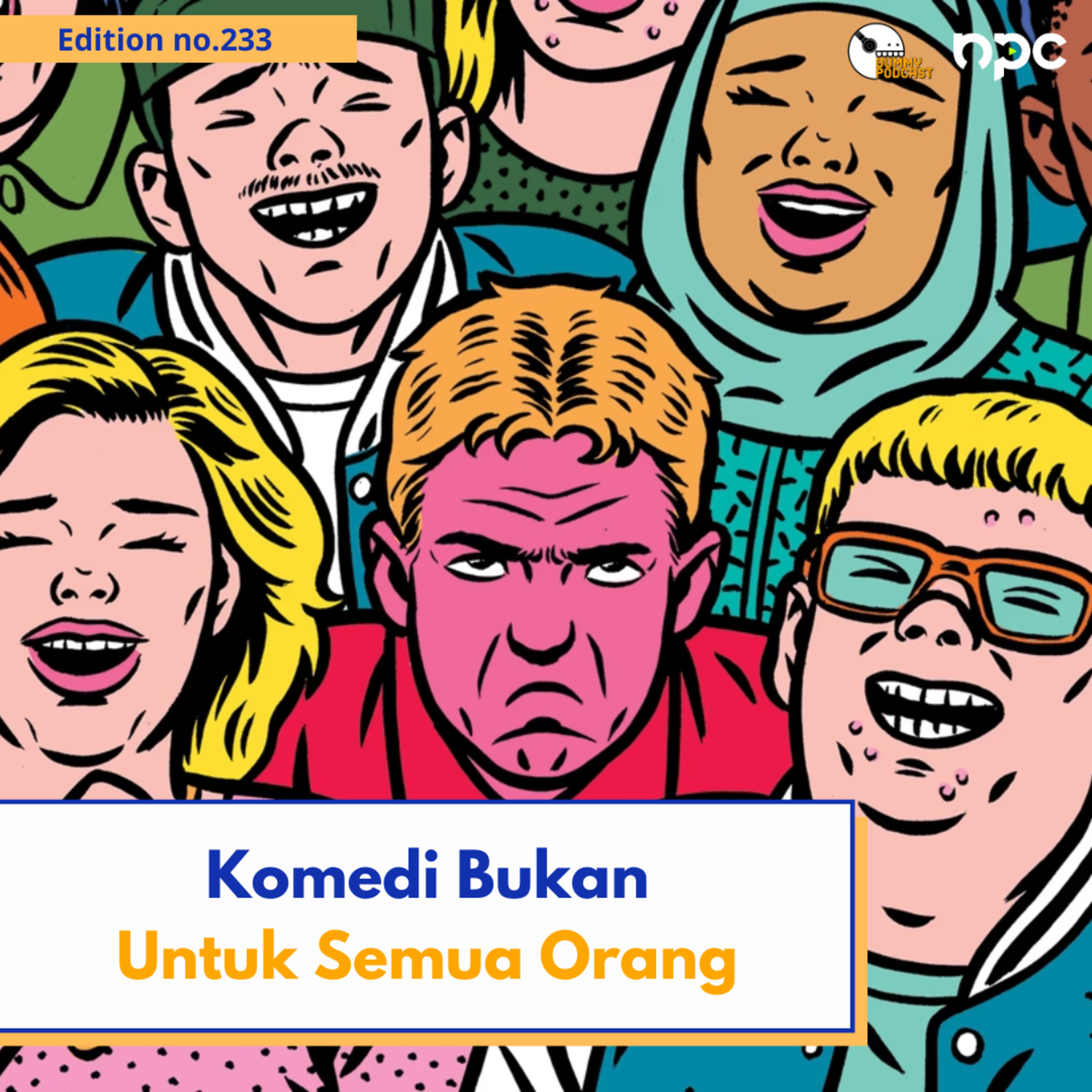 233 - Komedi Bukan Untuk Semua Orang