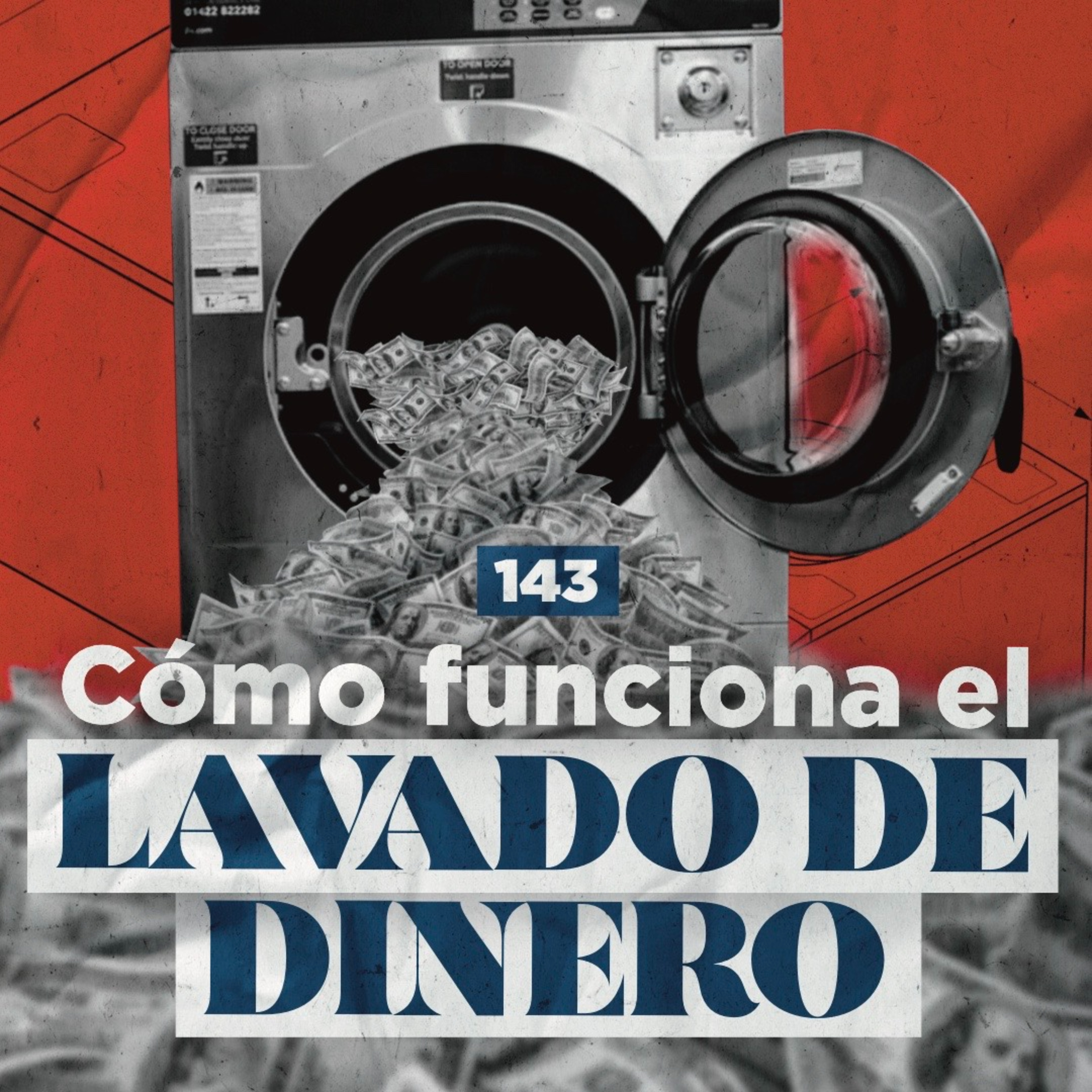 ¿Cómo funciona el lavado de dinero? | 143 episode artwork