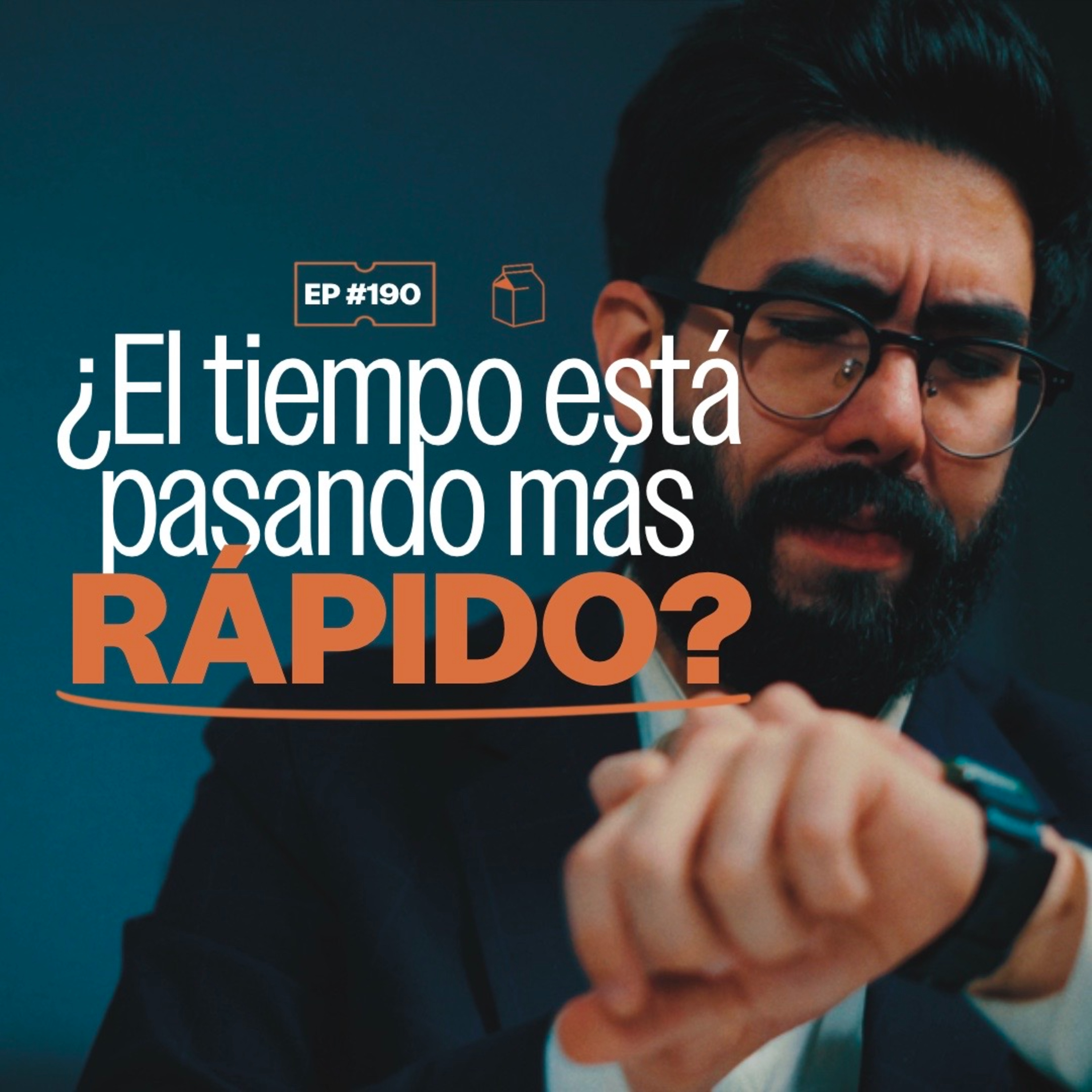¿El tiempo está pasando más rápido? | 190 episode artwork