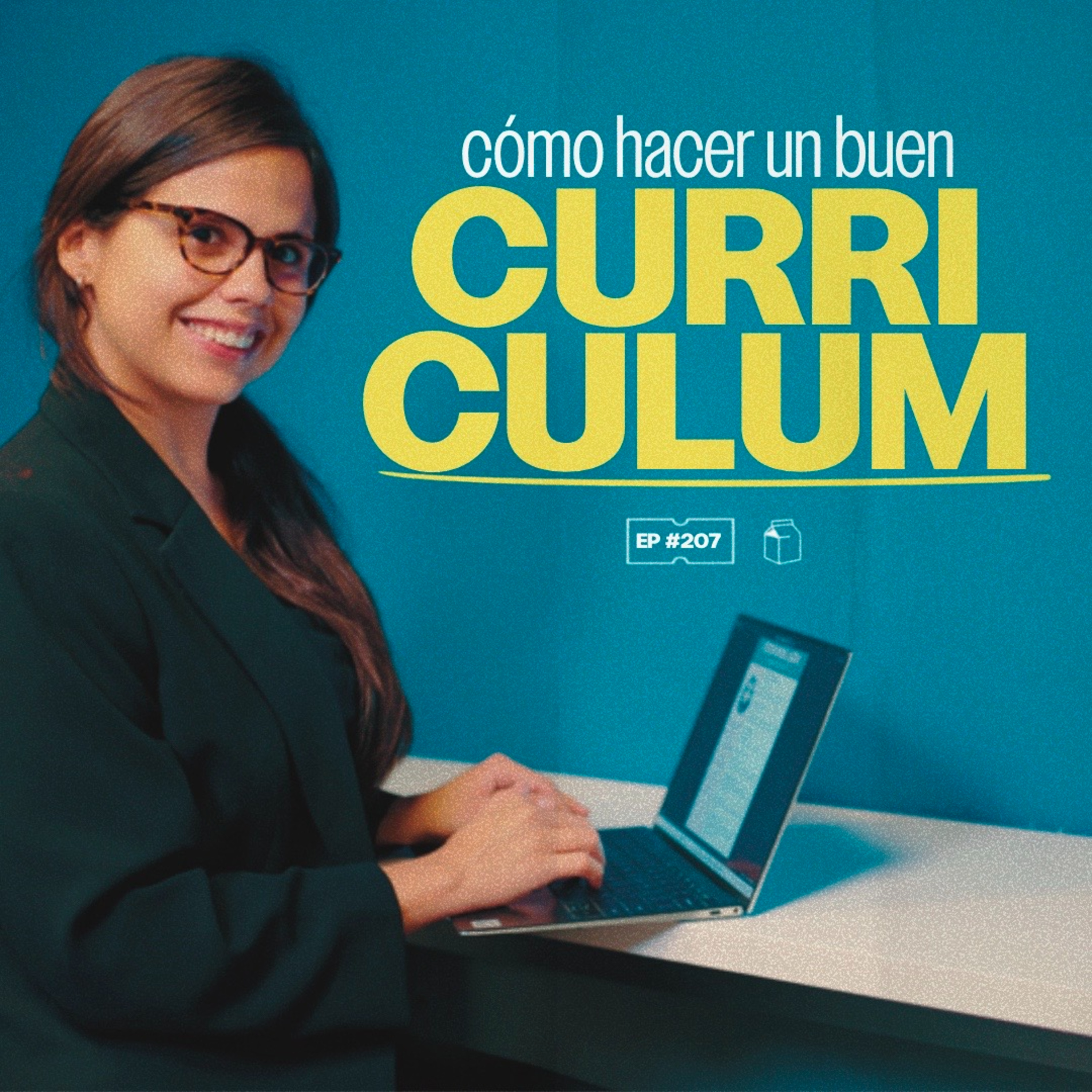 ¿Cómo hacer un buen currículum? | 207 episode artwork