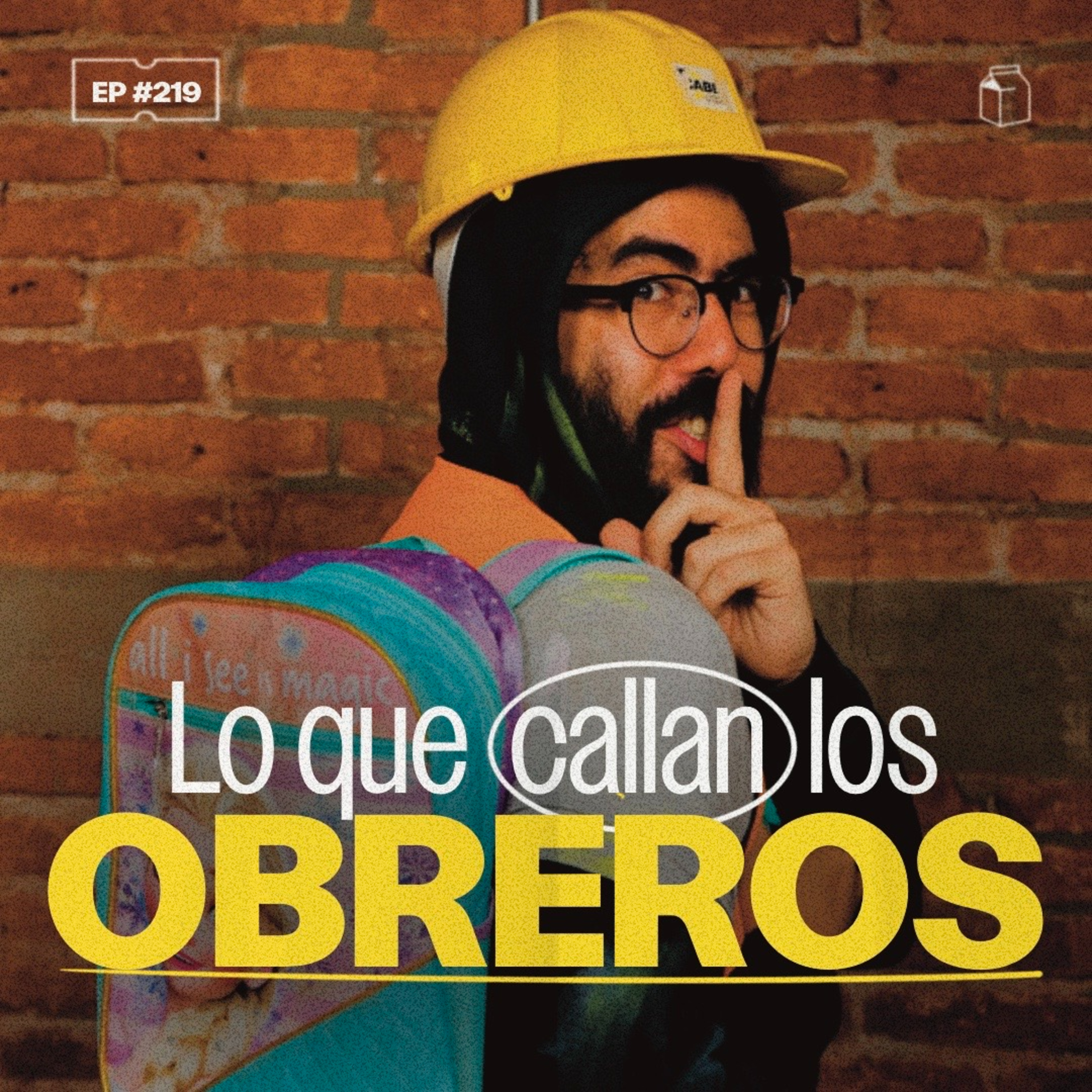 Lo que callan los obreros | 219 episode artwork
