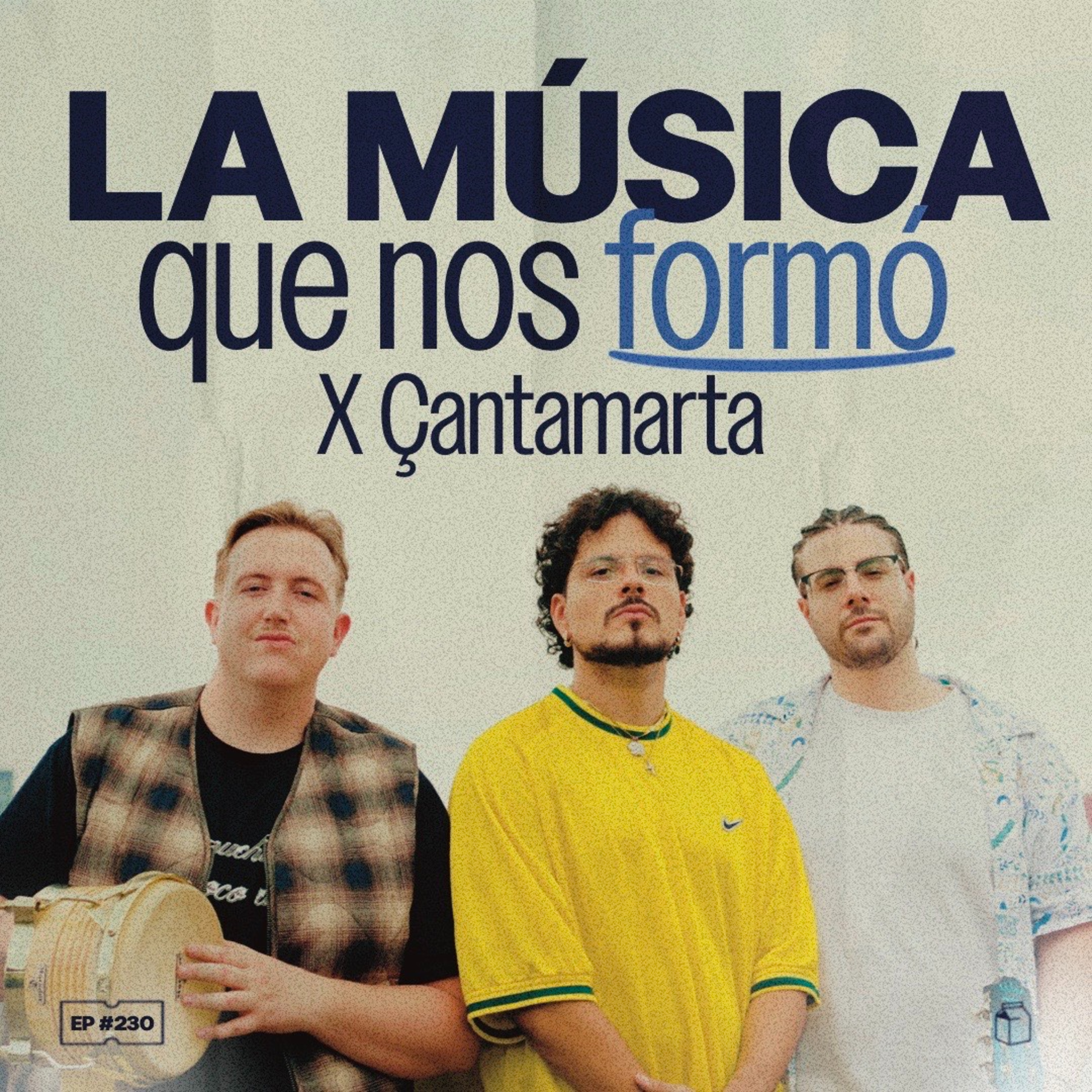 La música que nos formó x Çantamarta | 229 episode artwork