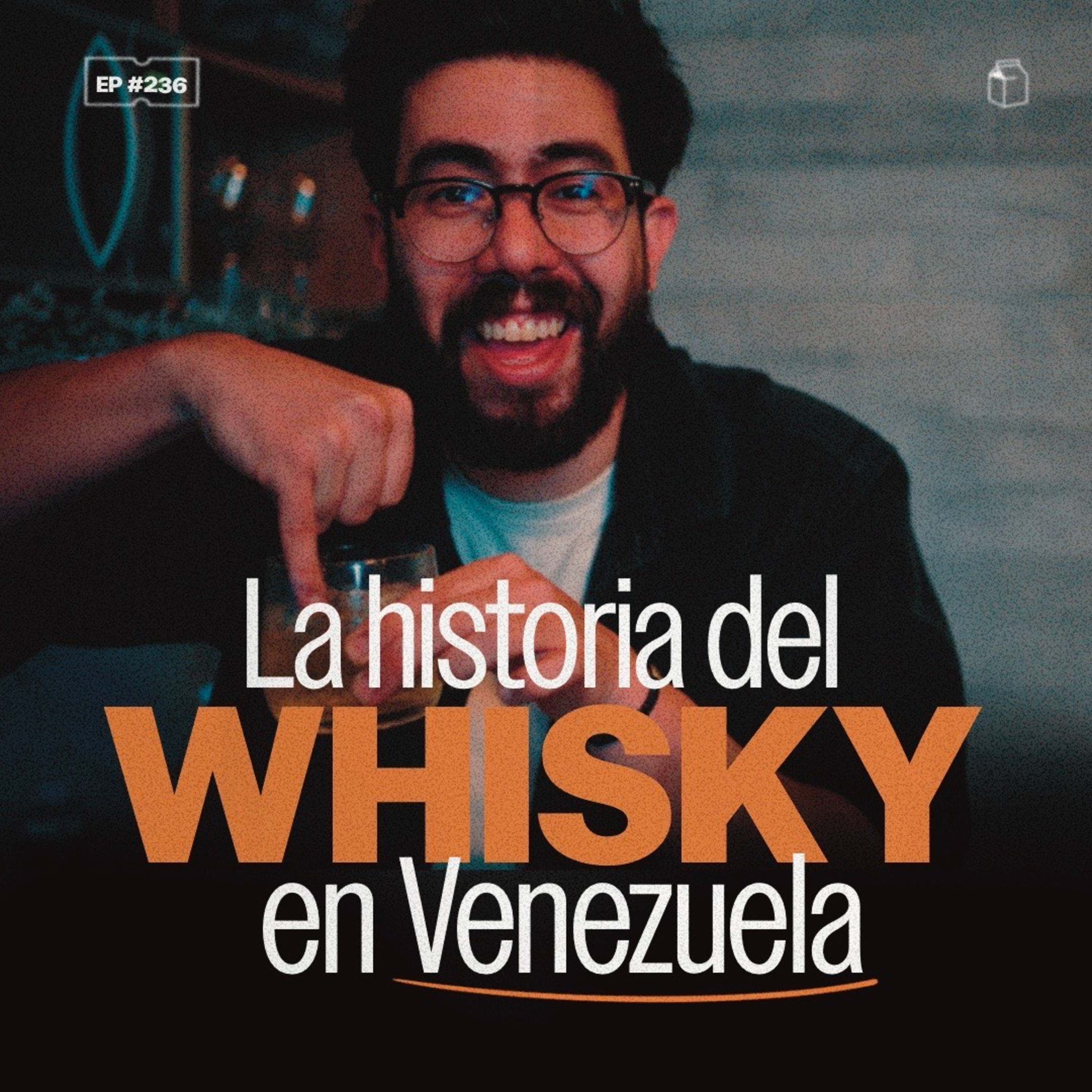 La historia del whisky en Venezuela | 236 | El Cuartico x Old Parr episode artwork