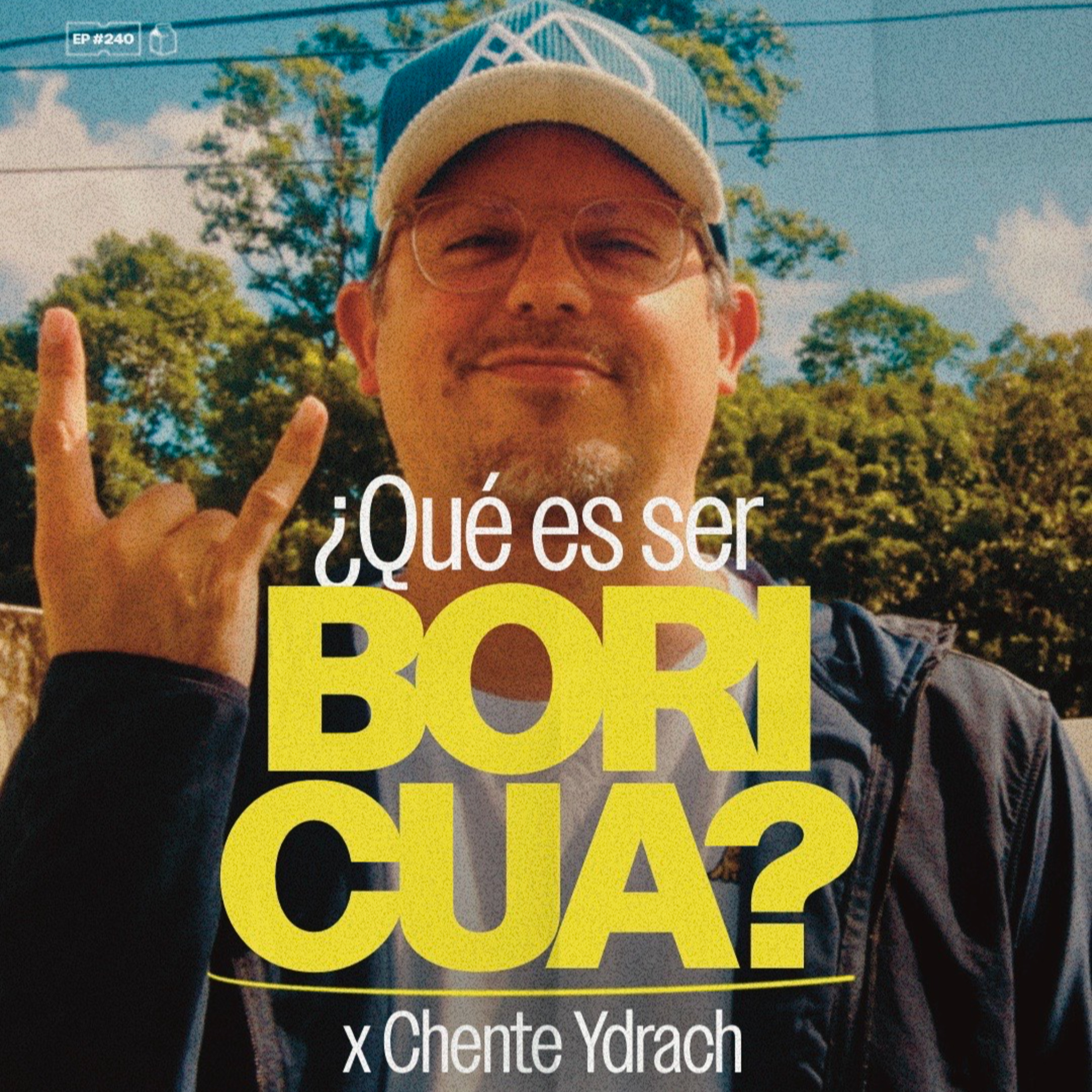 ¿Qué es ser puertorriqueño? x Chente Ydrach 🇵🇷 | 240 episode artwork
