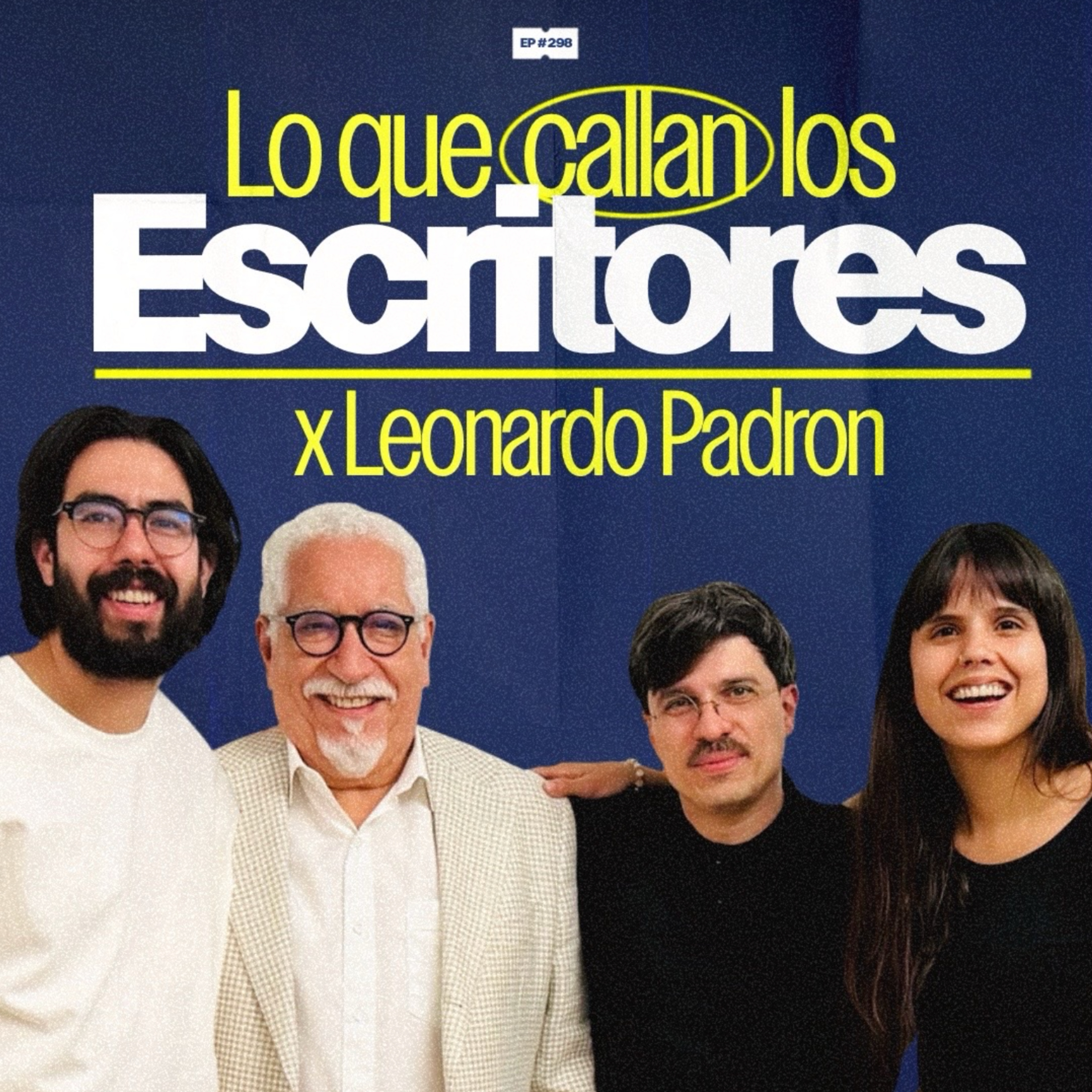 Lo que callan los escritores con Leonardo Padrón | 298