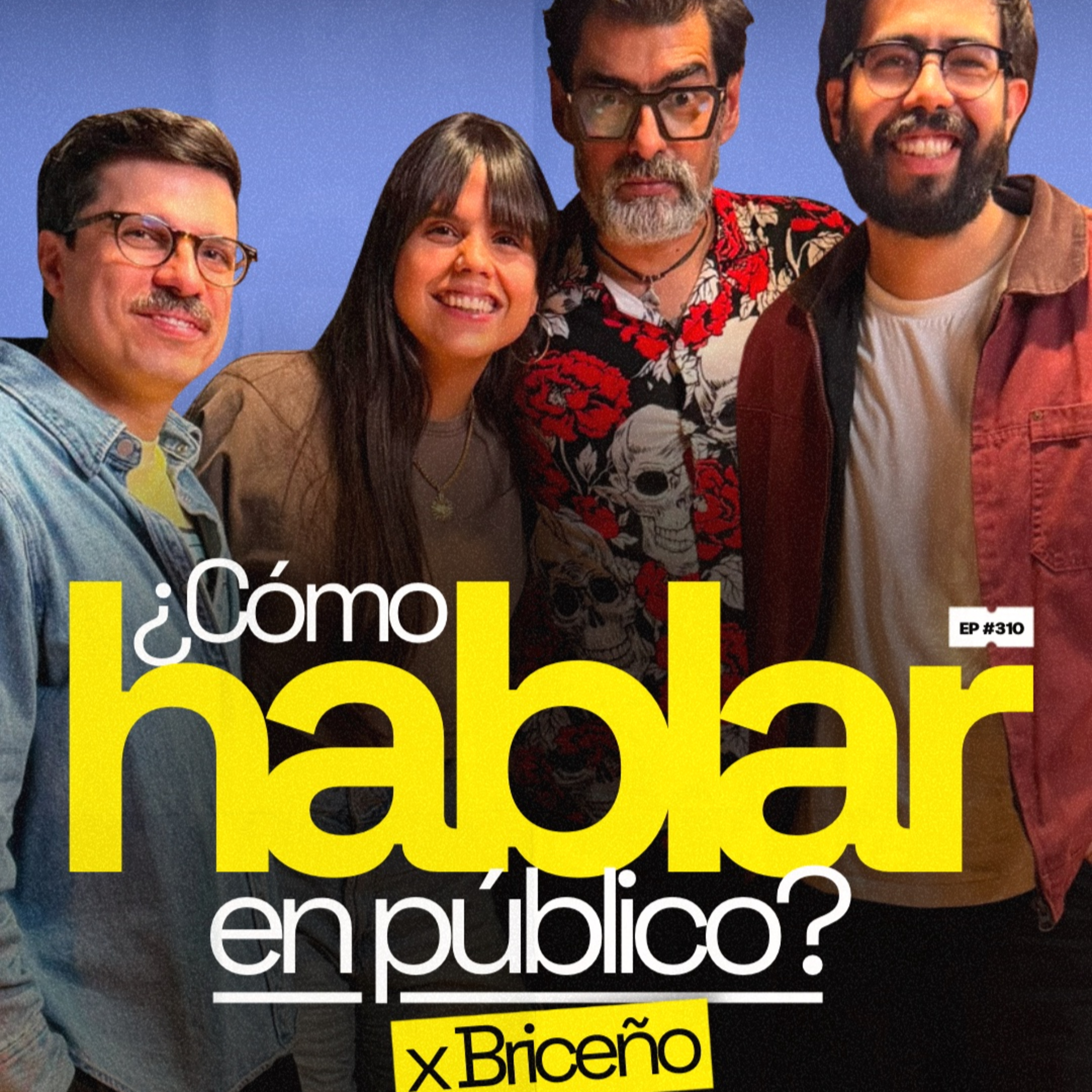 ¿Cómo hablar en público? con Briceño | 310 episode artwork