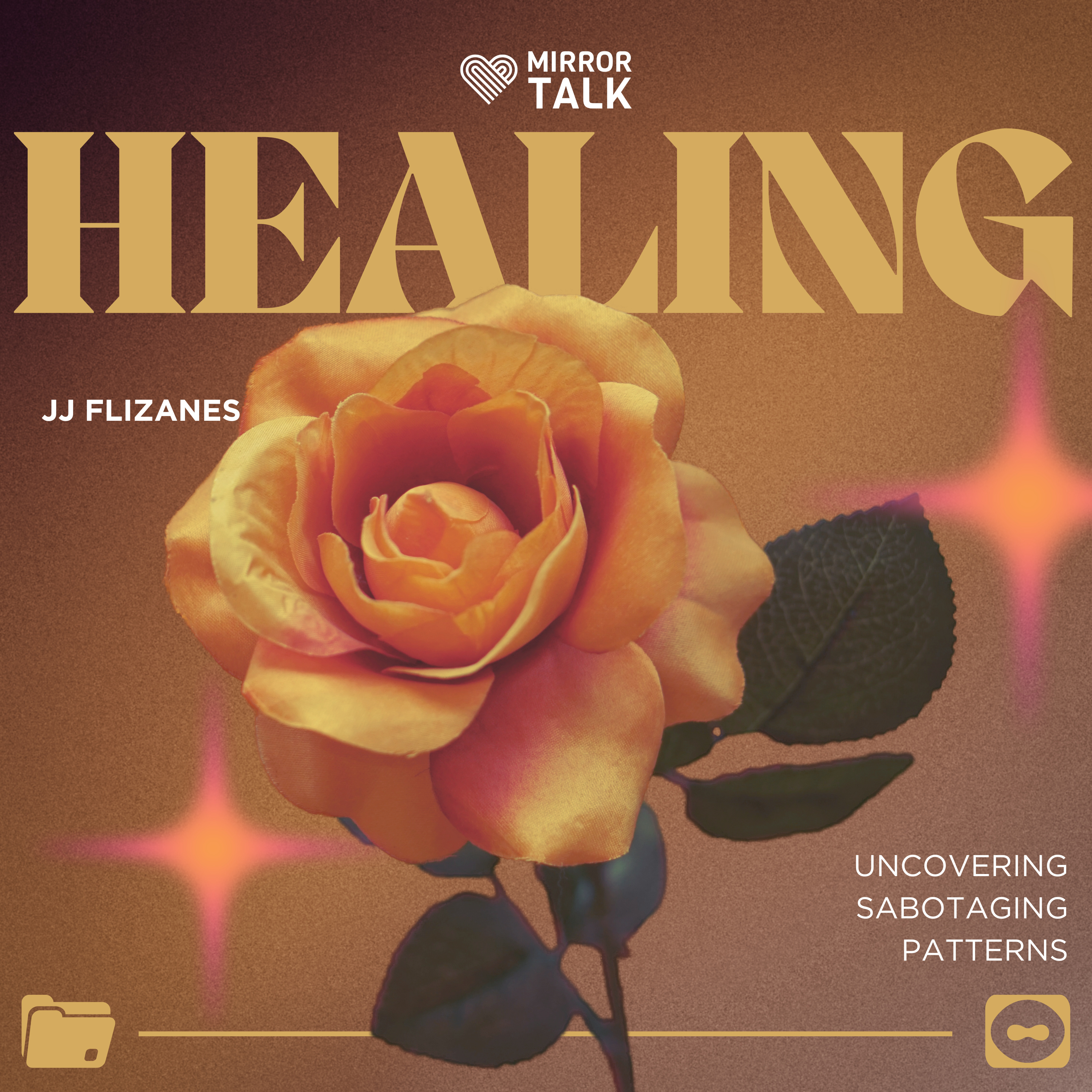 JJ Flizanes: Uncovering and Healing Sabotaging Patterns episode artwork