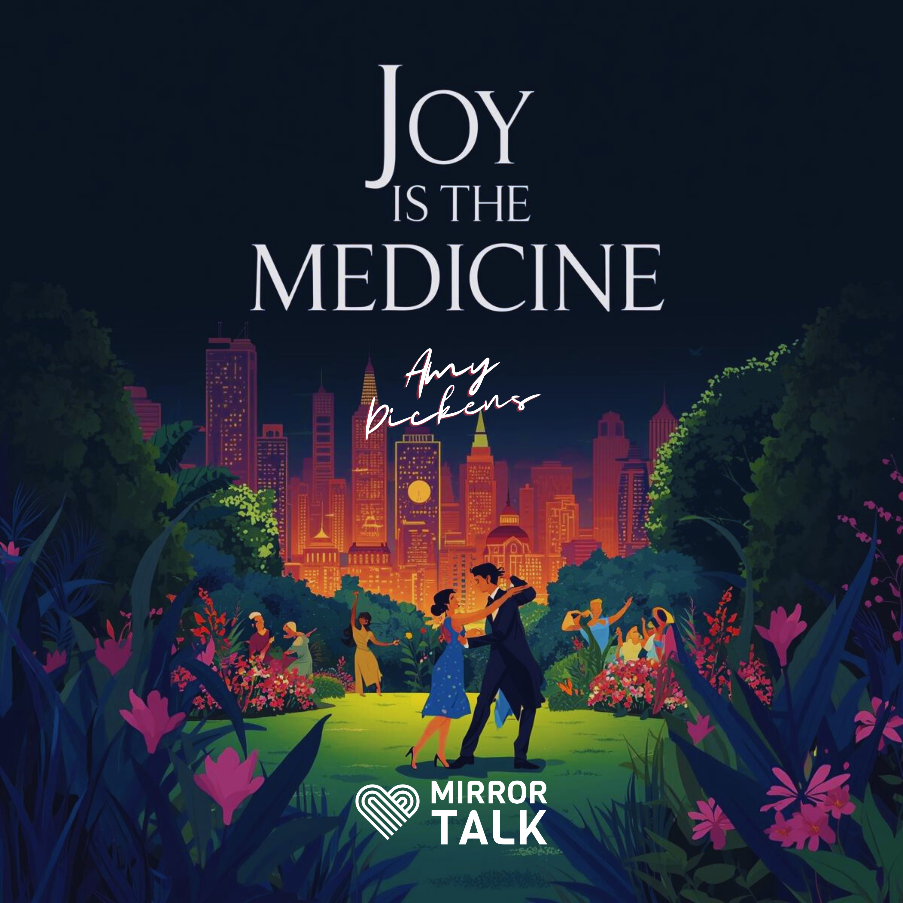 Joy Is the Medicine: How Play, Purpose, and Presence Heal the Soul with Amy Dickens