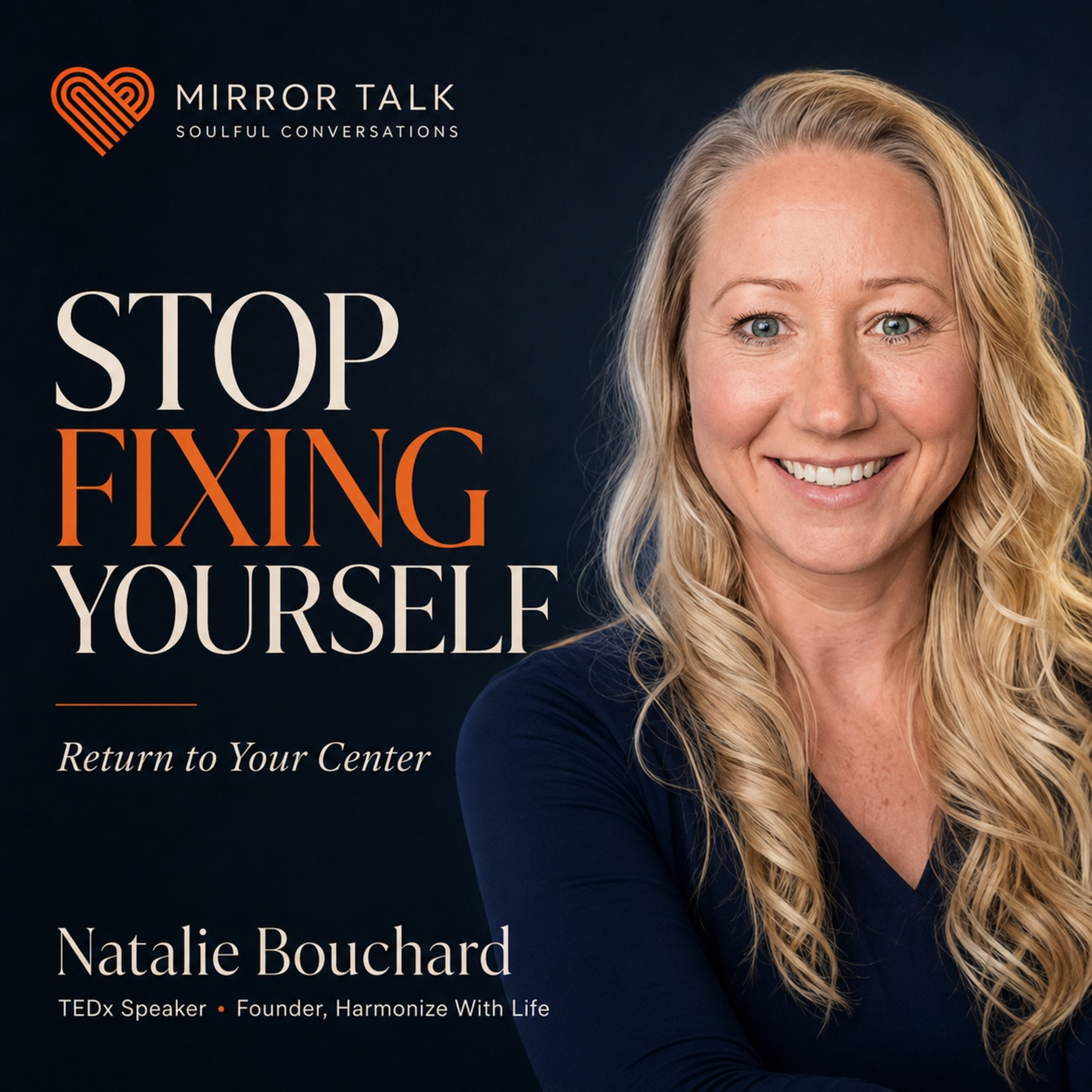Stop Fixing Yourself: Return to Your Center & Trust Your Inner Authority (with Natalie Bouchard) episode artwork