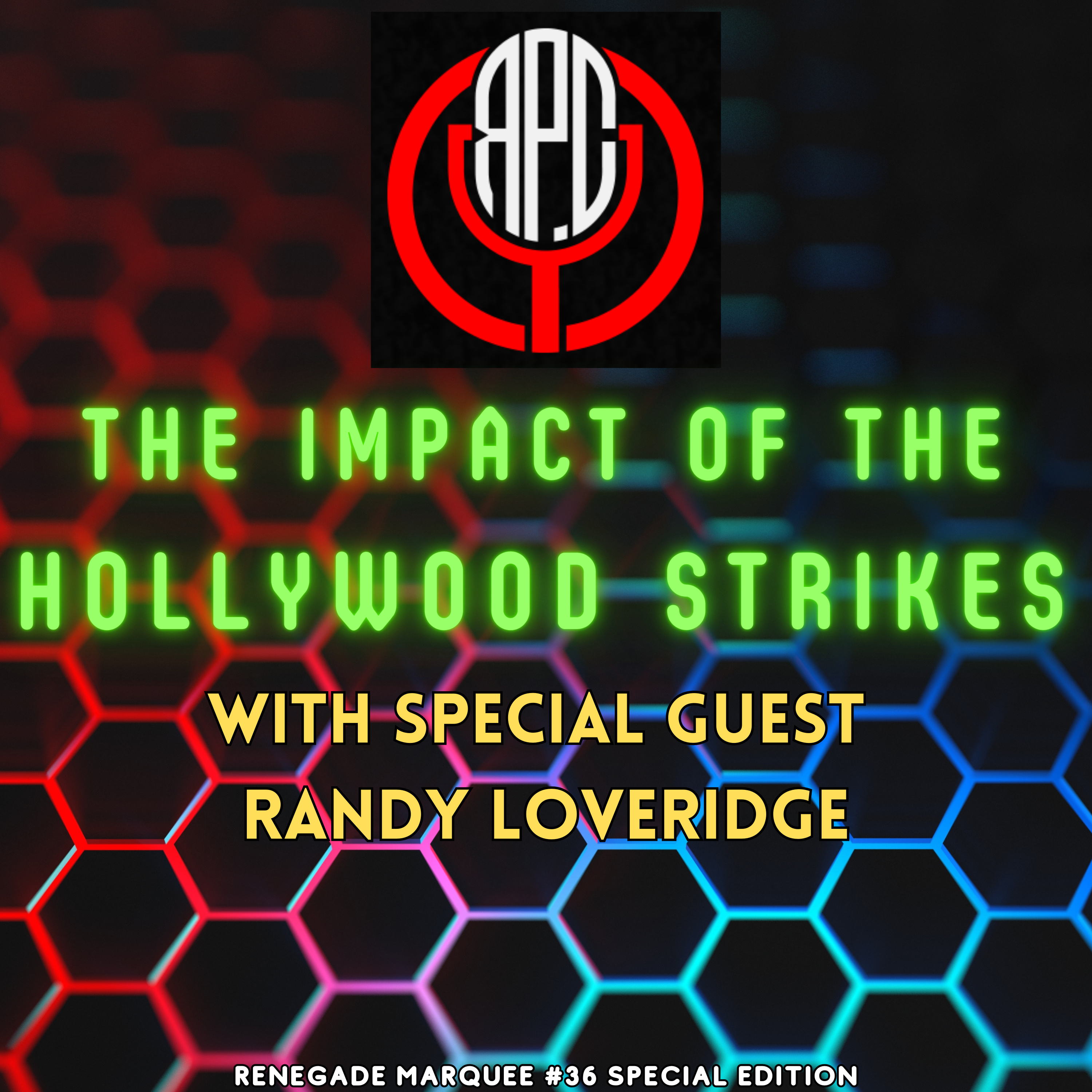 Impact of the Hollywood Strike: Special Edition - Renegade Marquee #36 episode artwork