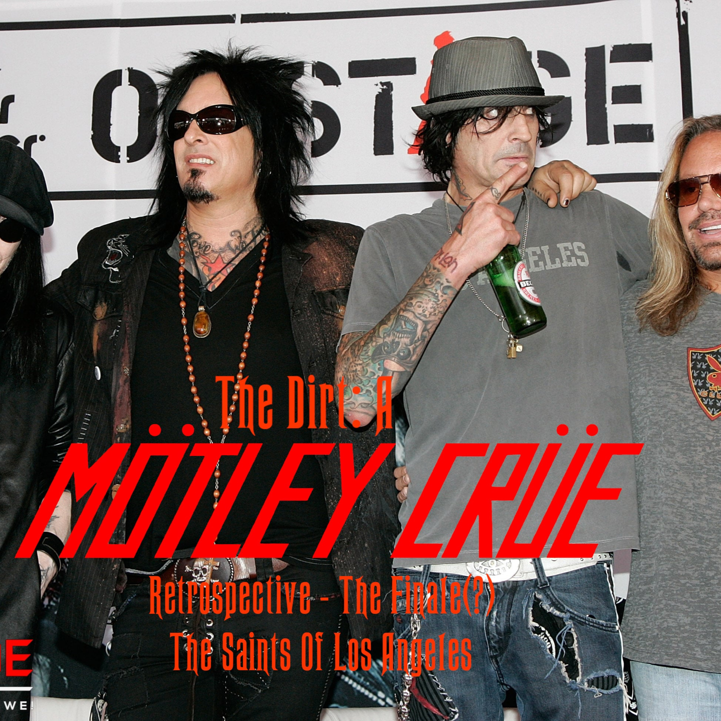 The Dirt: A Motley Crue Retrospective - Episode 9 (Finale?): Saints of Los Angeles - Renegade Jukebox #45 episode artwork