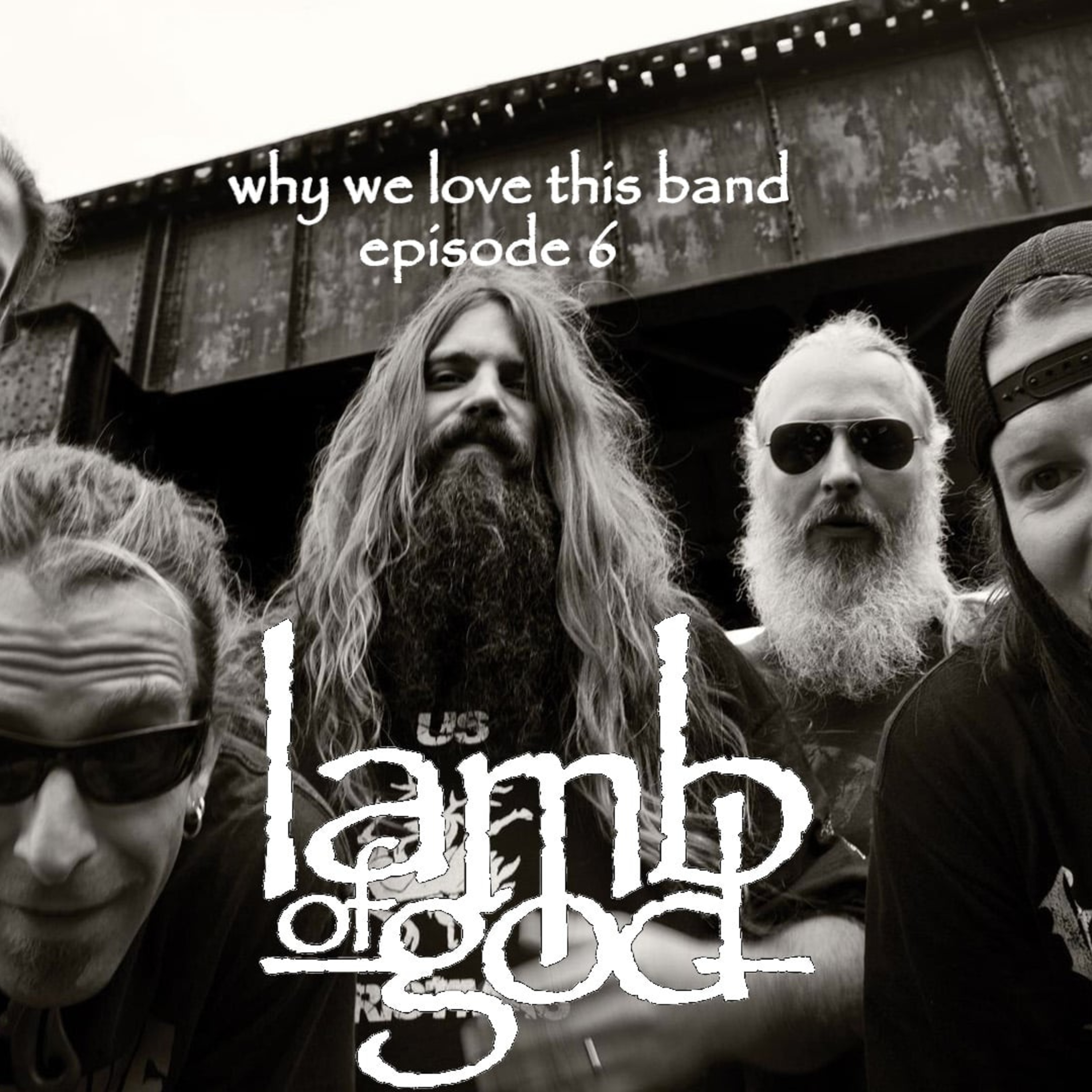 Lamb of God: Why We Love This Band, Episode 6 - Renegade Jukebox #48 episode artwork