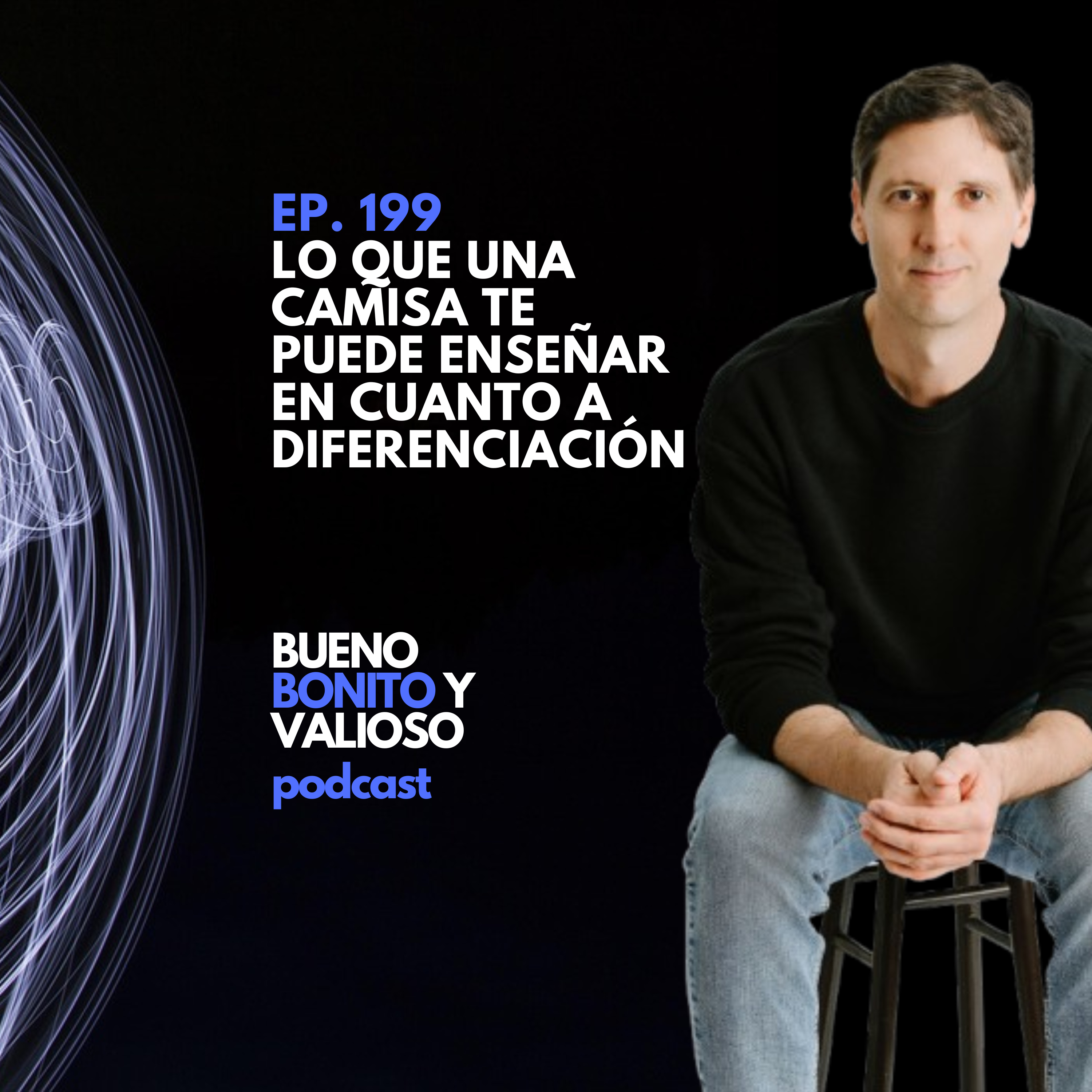 199.- Lo que una camisa te puede enseñar en cuanto a diferenciación episode artwork