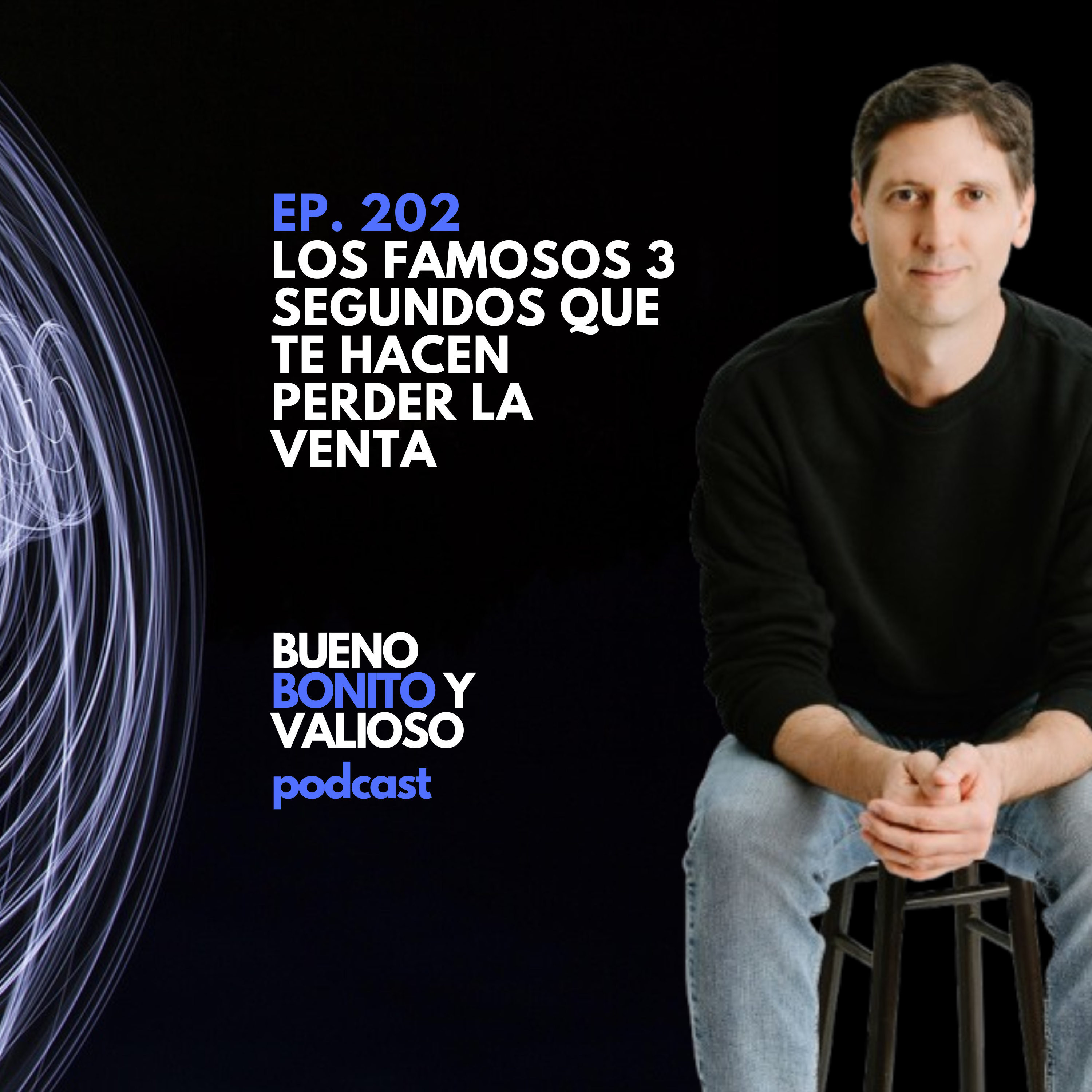 202.- Los famosos 3 segundos que te hacen perder la venta episode artwork