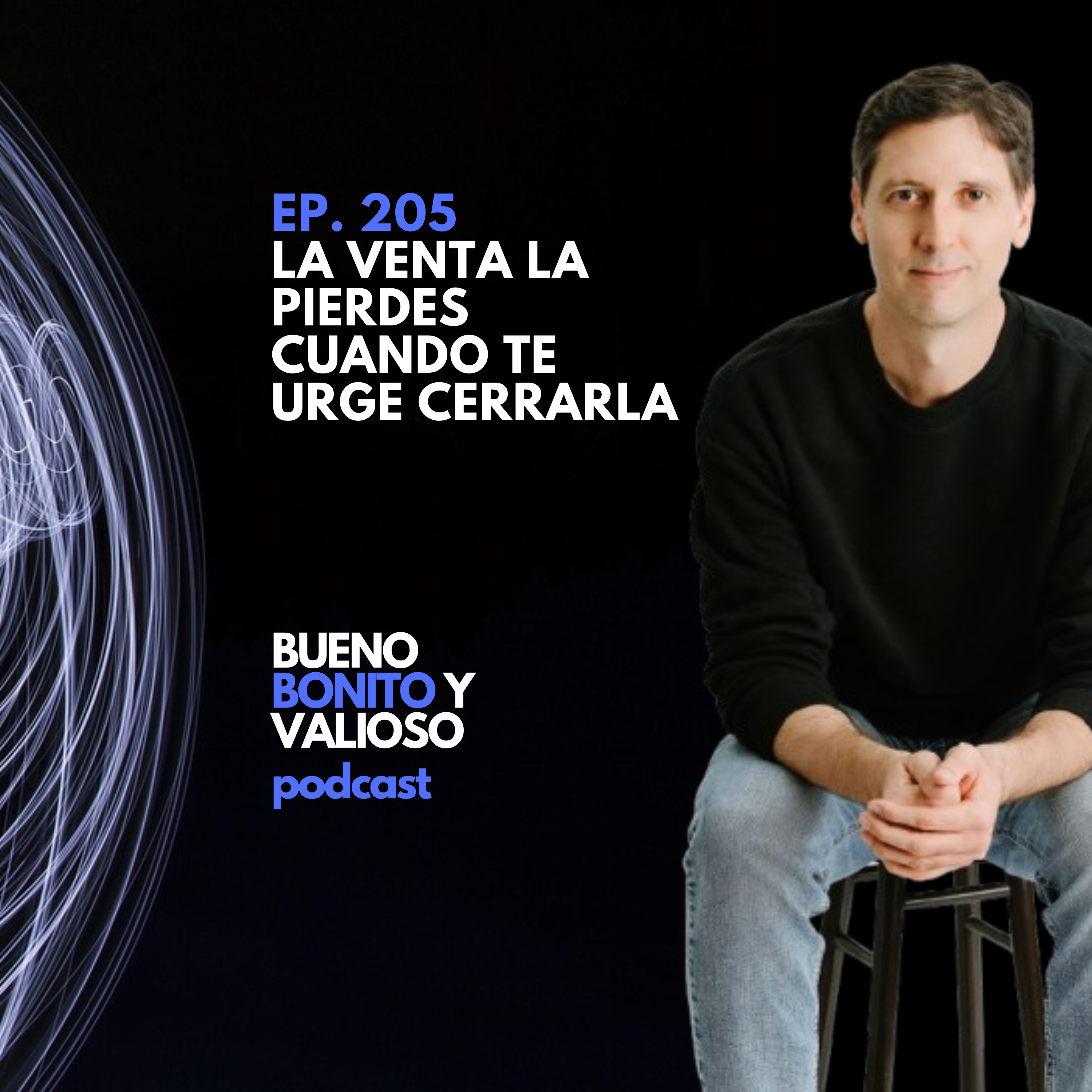 205.- La venta la pierdes cuando te urge cerrarla episode artwork