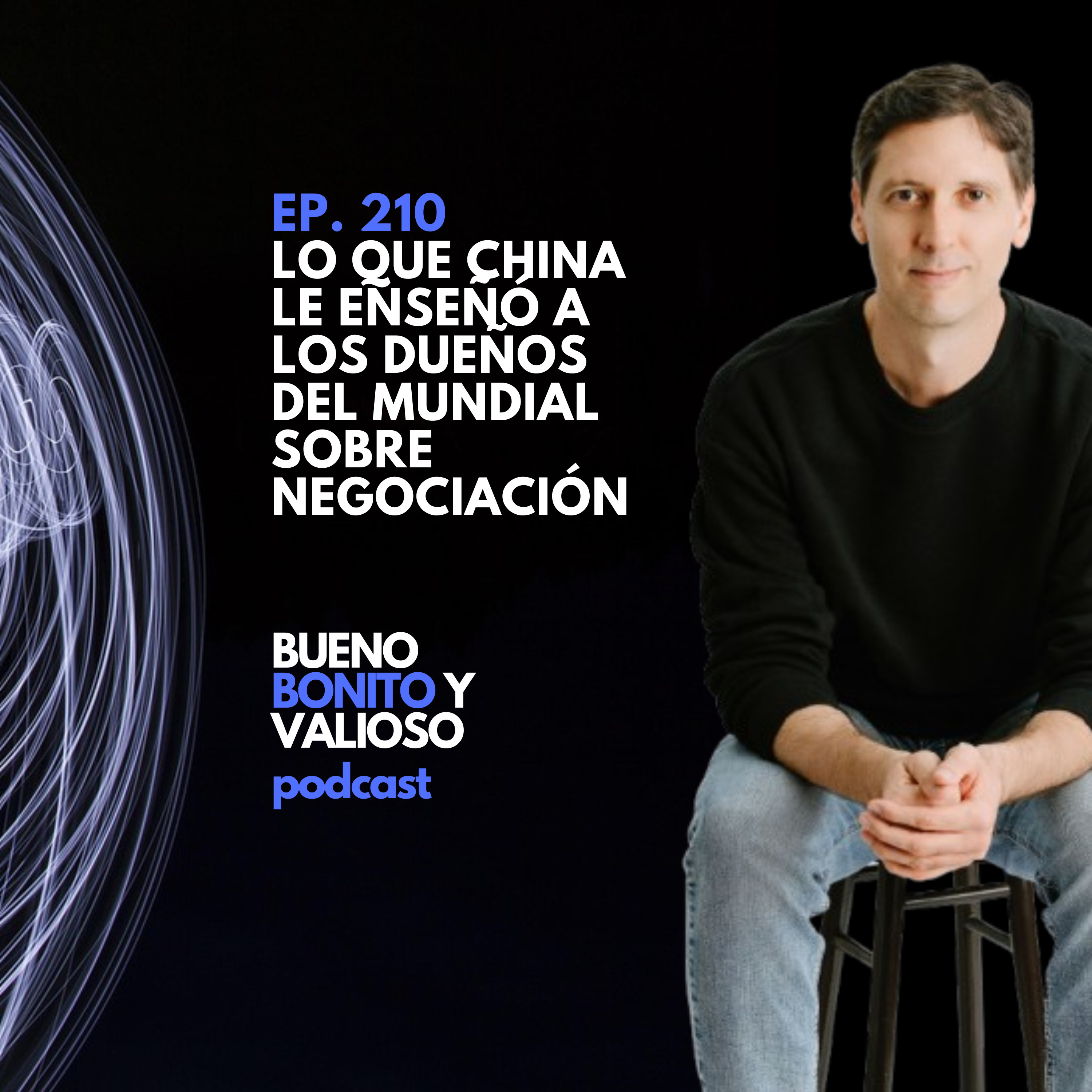 210.- Lo que China le enseñó a los dueños del Mundial sobre negociación episode artwork