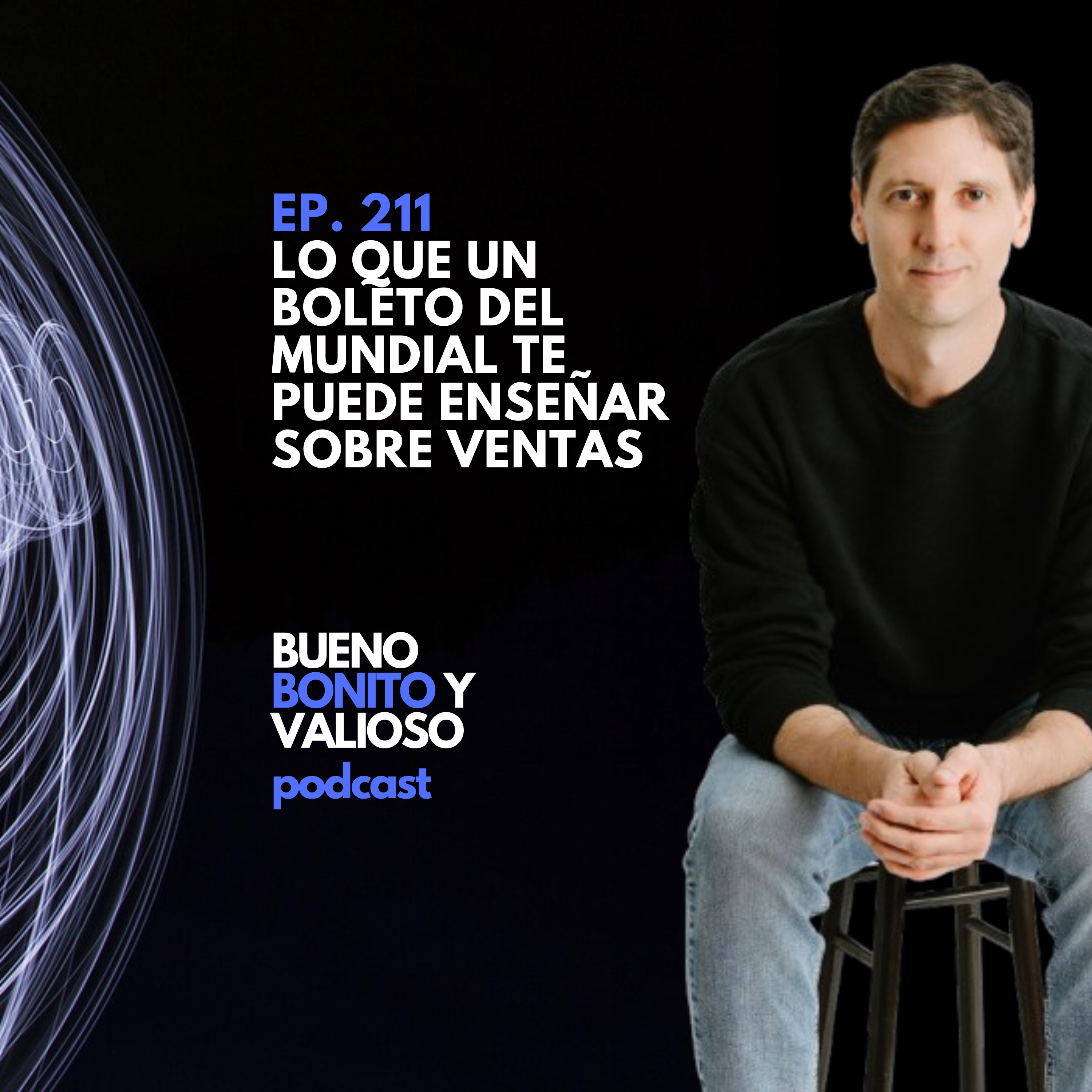 211.- Lo que un boleto del Mundial te puede enseñar sobre ventas episode artwork