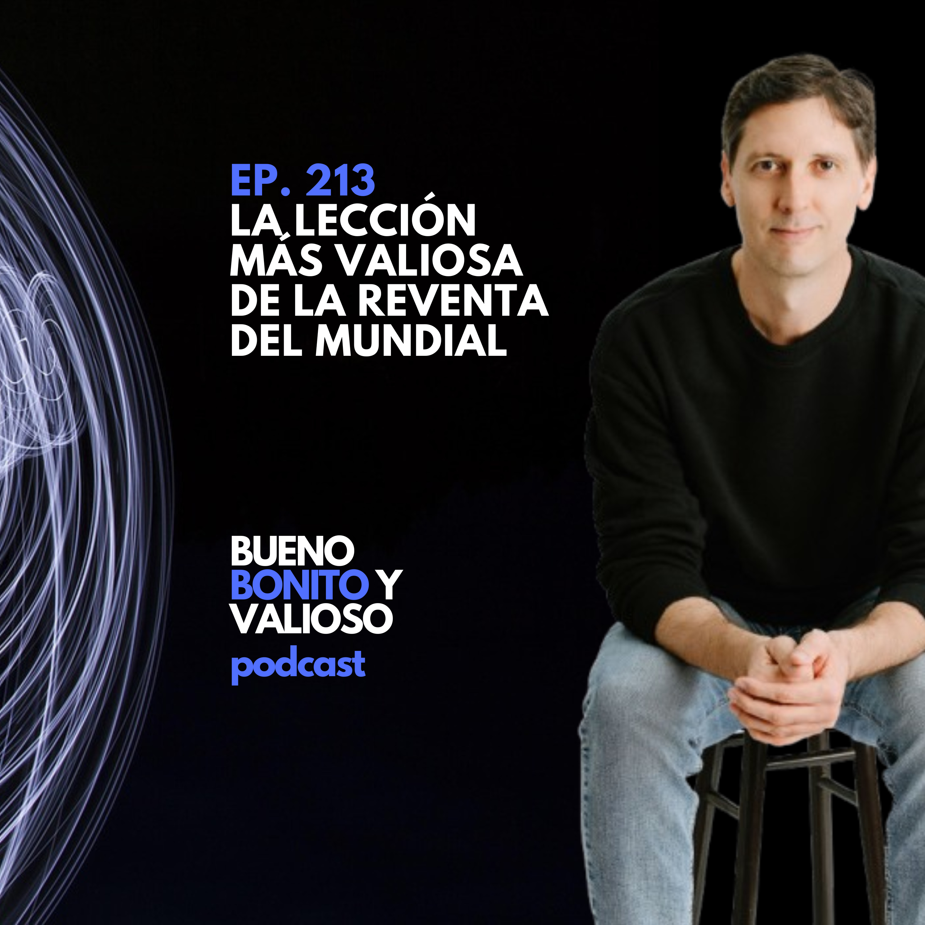 213.- La lección más valiosa de la reventa del Mundial episode artwork