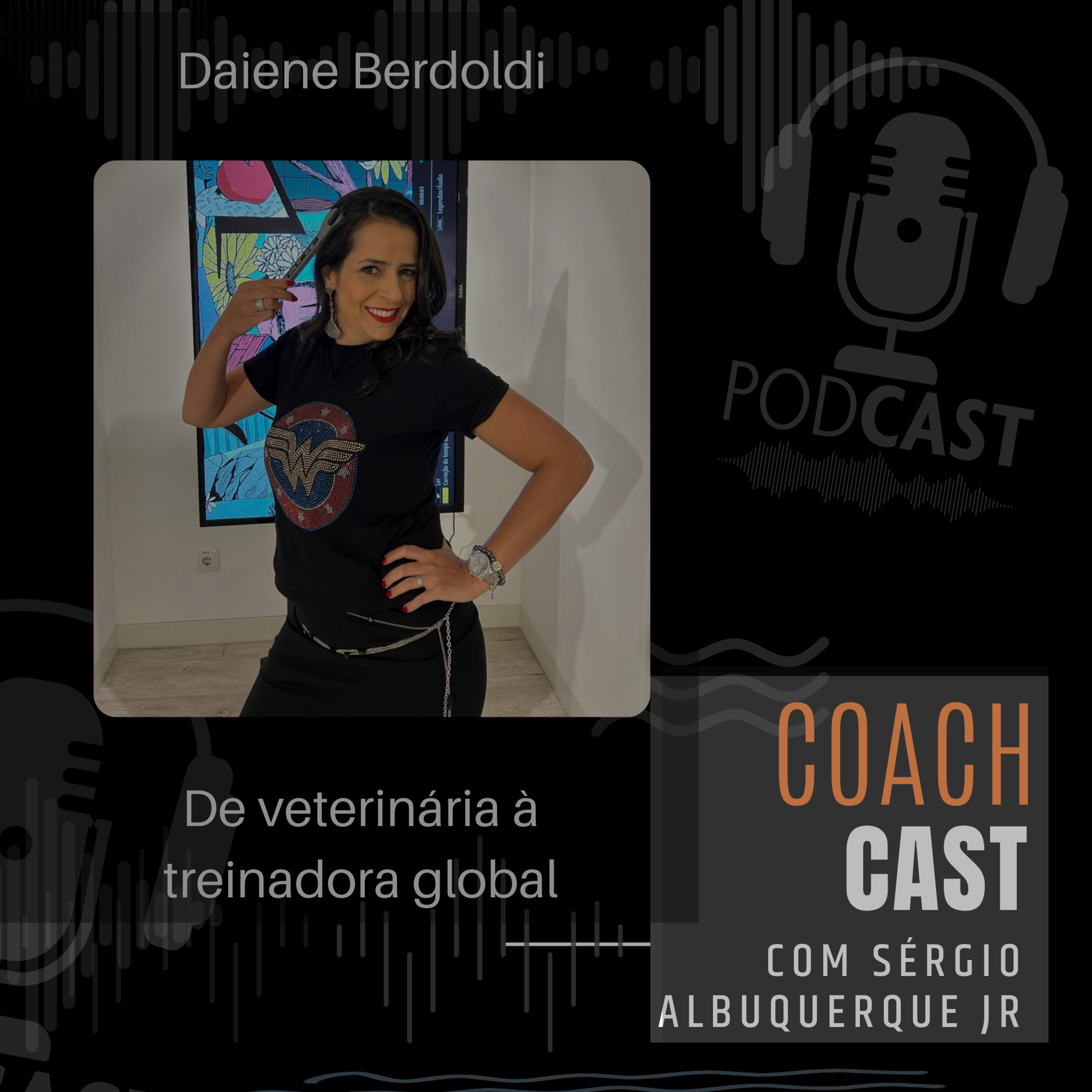 #44 t2 | Daiene Berdoldi - "De Veterinária a Treinadora Global #coachcast episode artwork