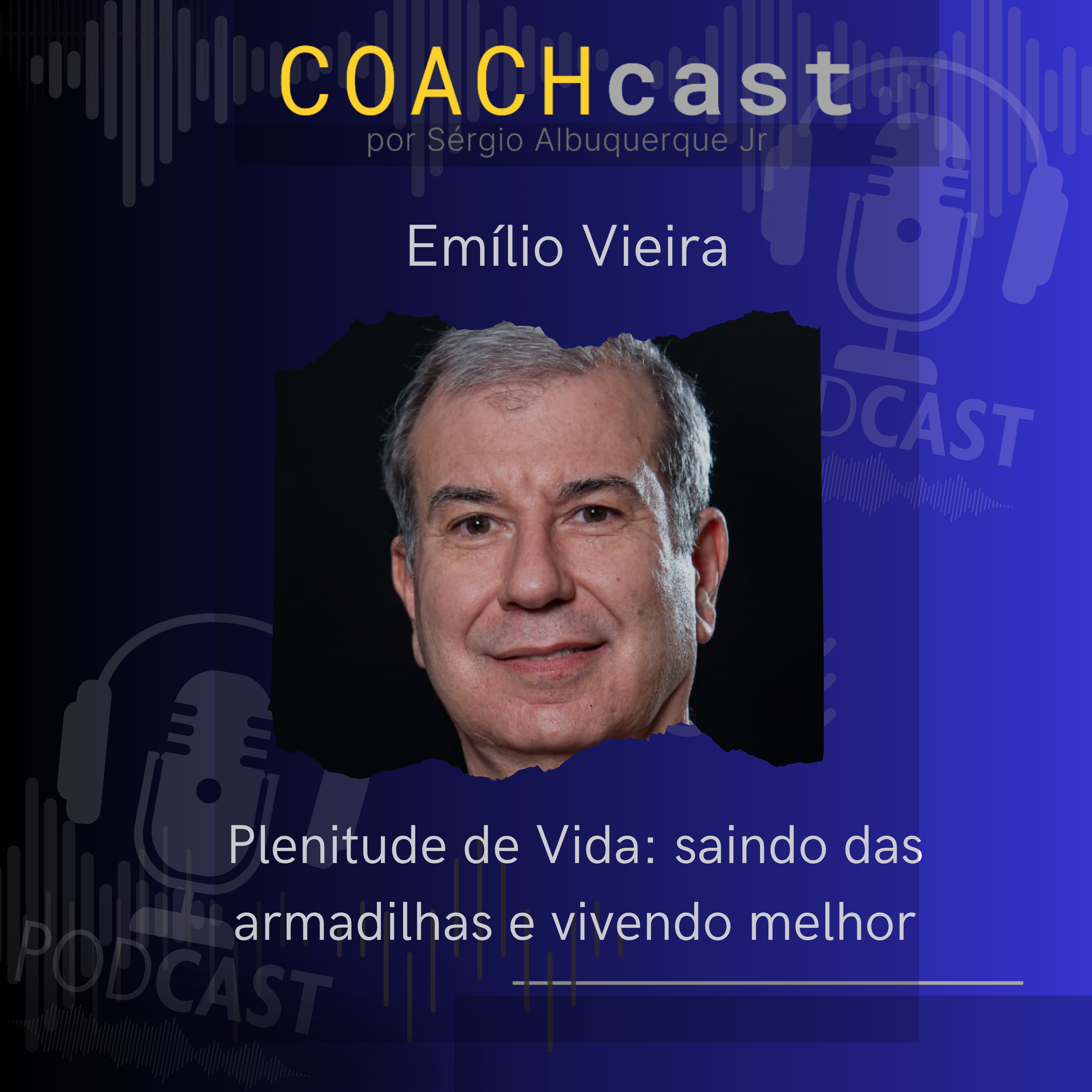 ANO V - 273 | Plenitude de Vida: saindo das armadilhas e vivendo melhor - Emilio Vieira