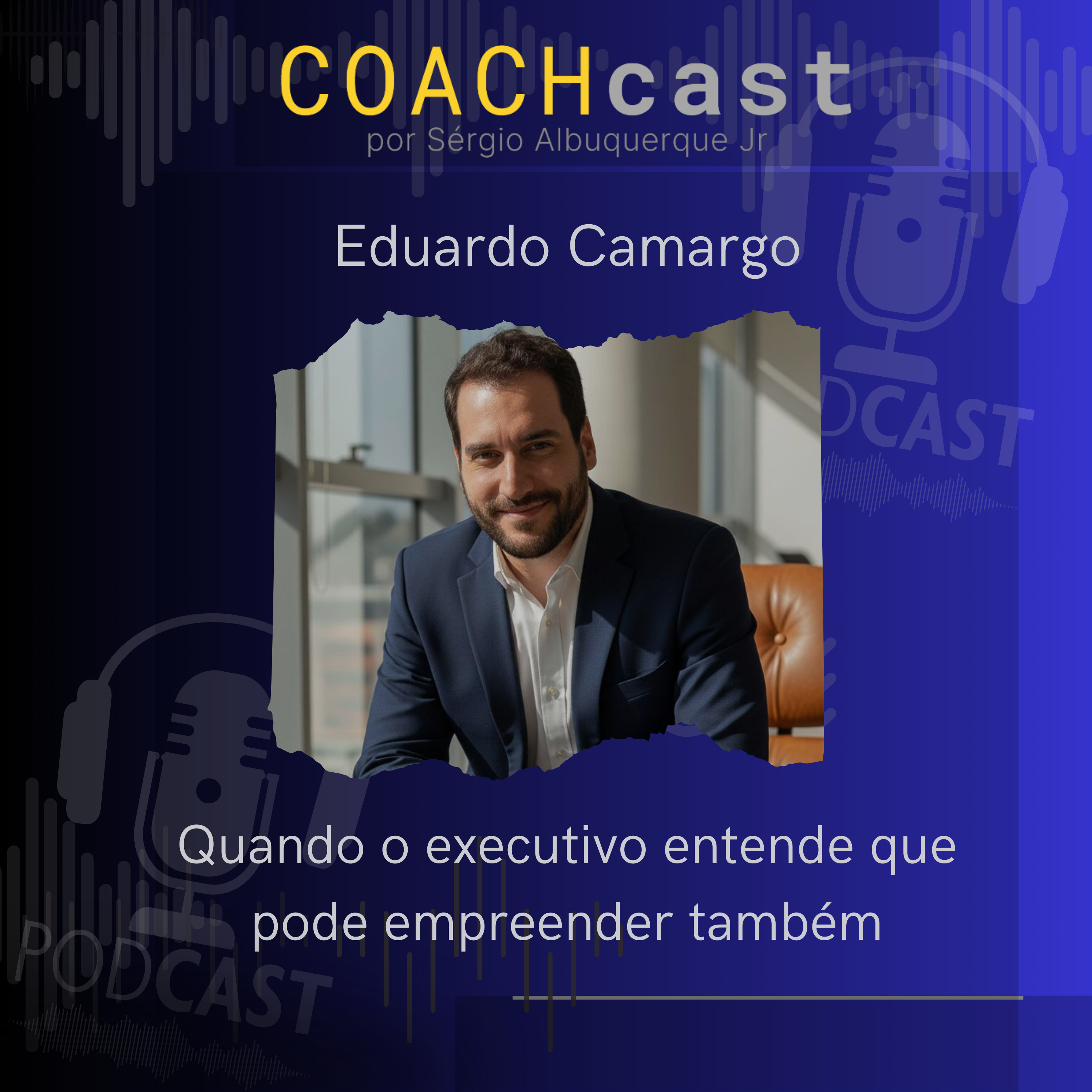ANO V - 274 | Quando o executivo entende que pode empreender também - Edu Camargo