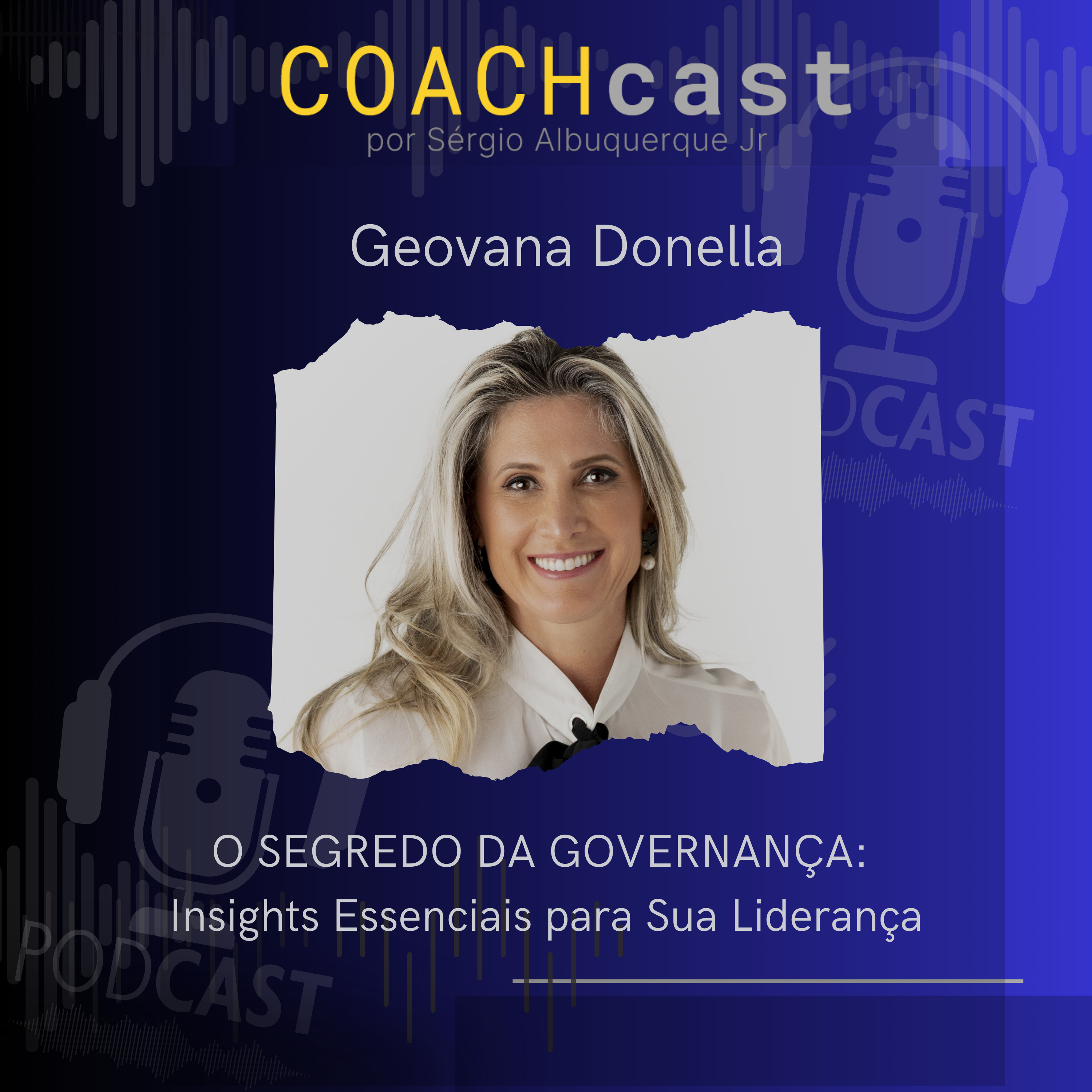 ANO V - 275 | O SEGREDO DA GOVERNANÇA: Insights Essenciais para Sua Liderança (c/ Geovana Donella)