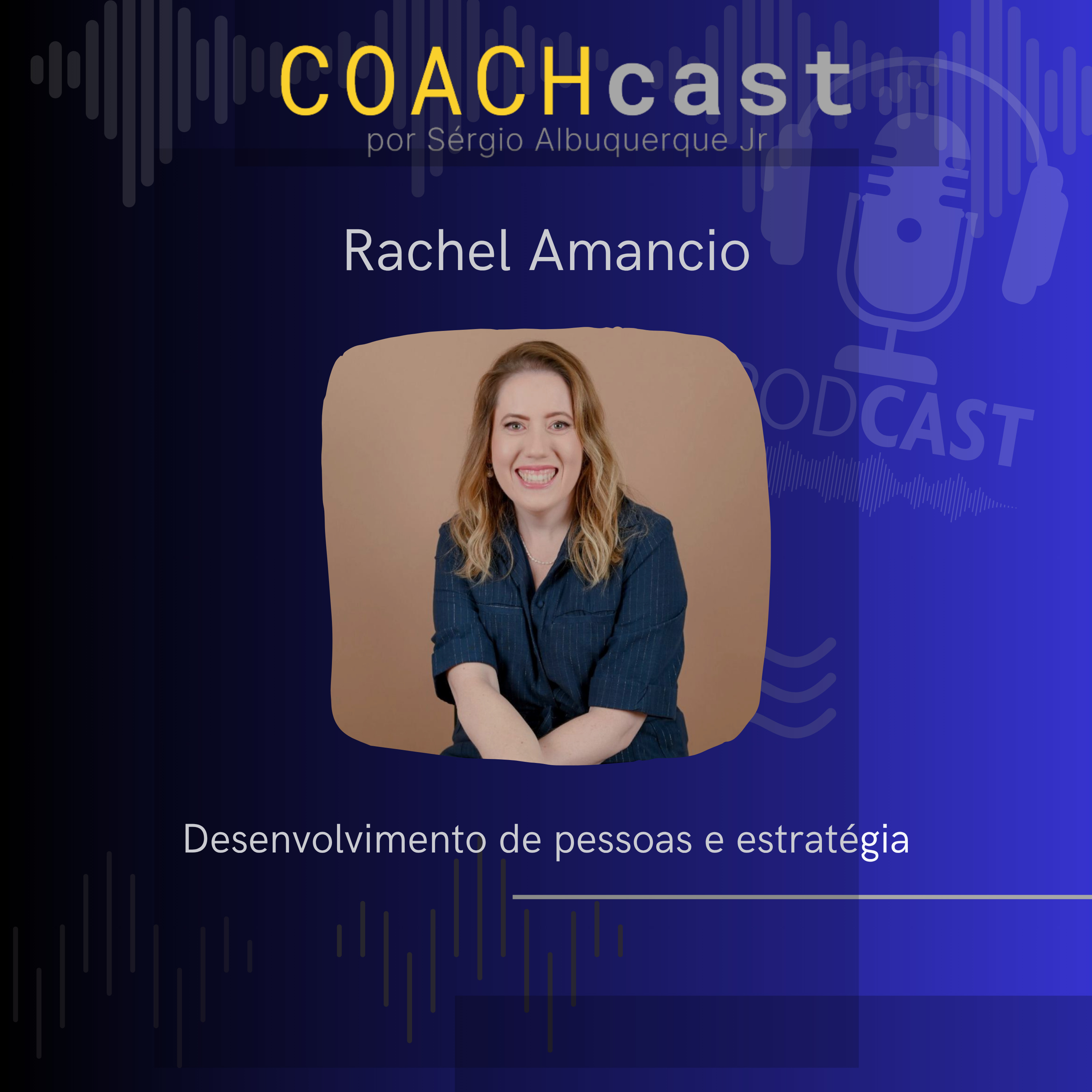 ANO VI - 307 - Desenvolvimento de pessoas e estratégia - Rachel Amancio