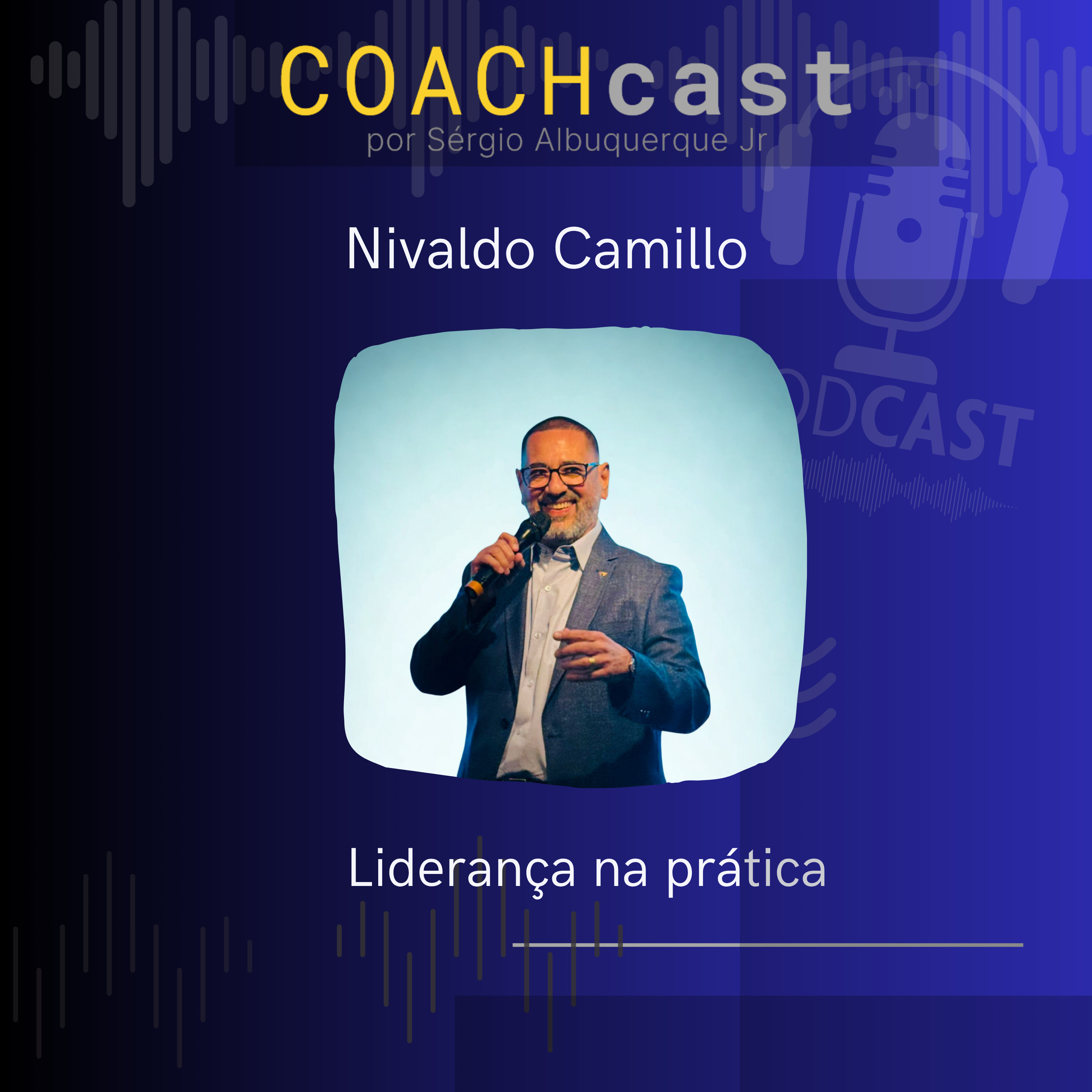 ANO VI - 312 - Liderança na vida real - Nivaldo Camillo episode artwork