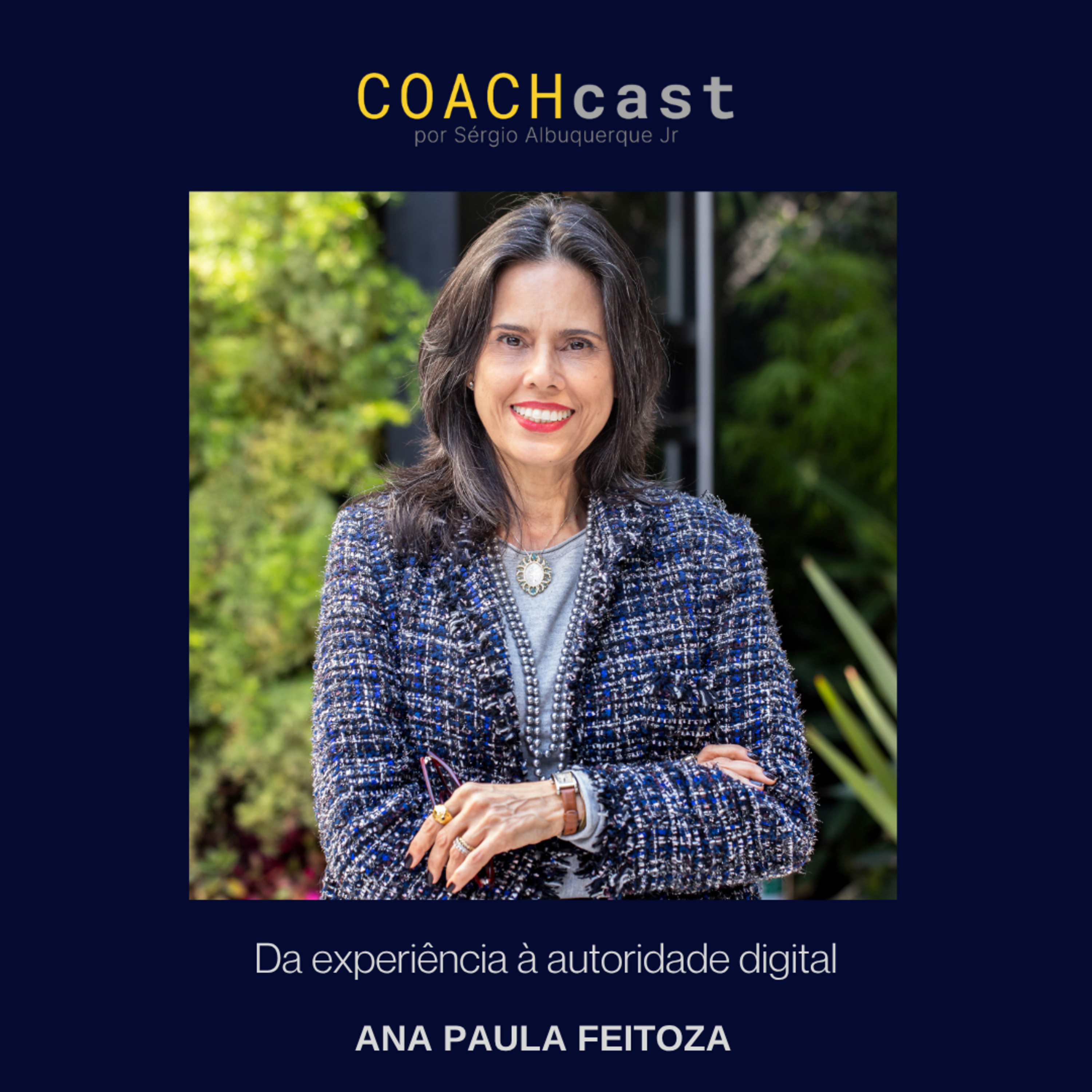 Da experiência à autoridade digital | Ana Paula Feitosa episode artwork