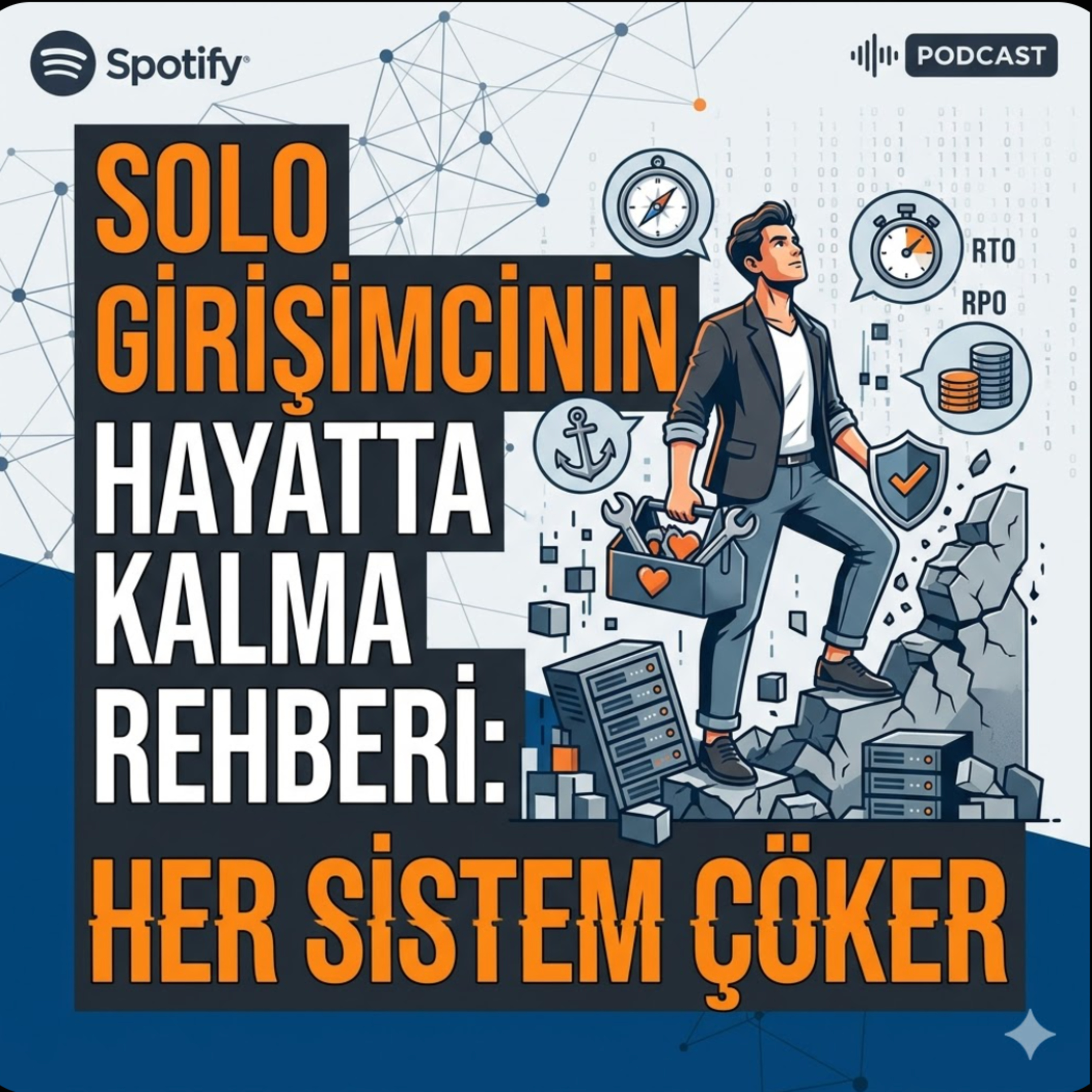 Solo Girişimcinin Hayatta Kalma Rehberi: Her Sistem Çöker episode artwork