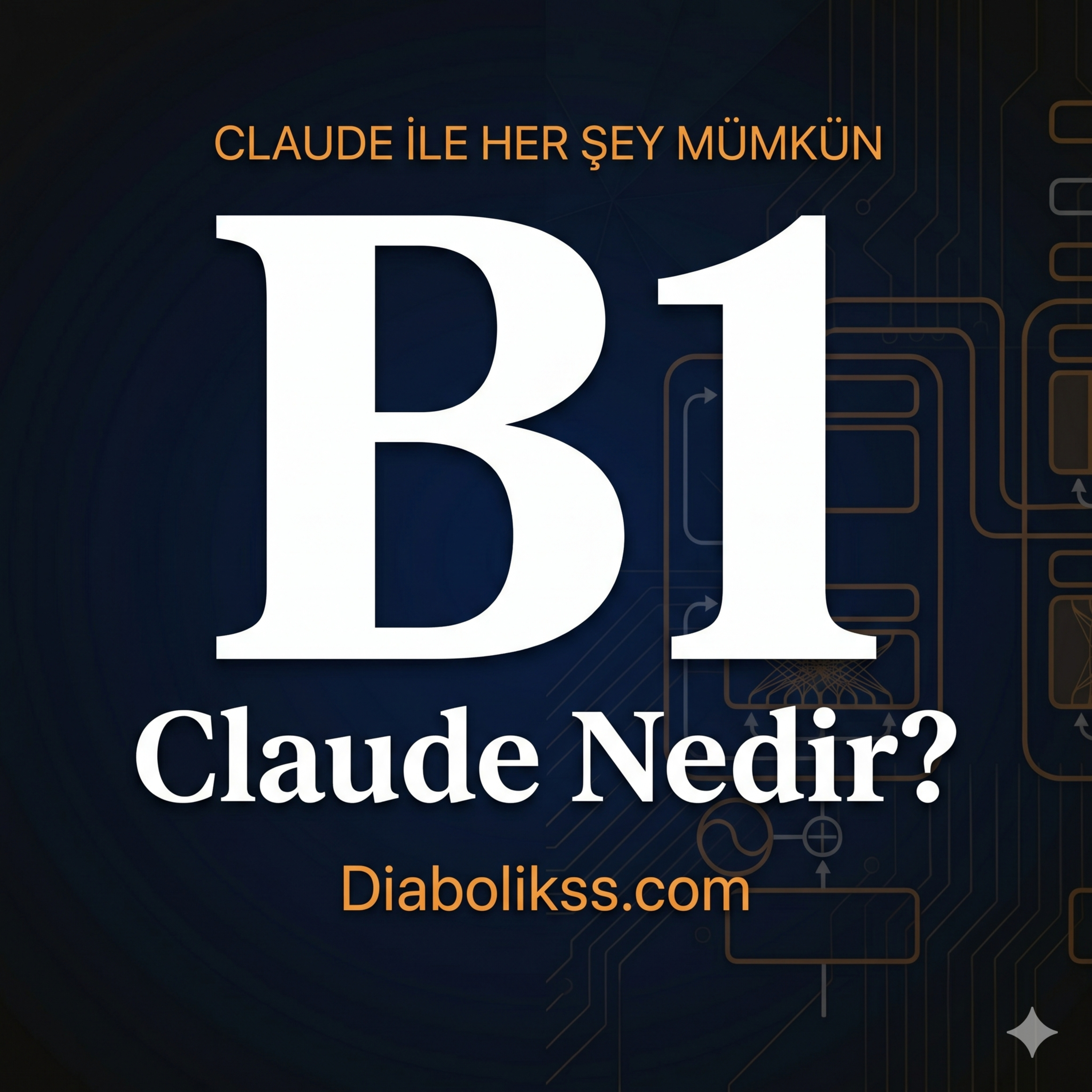 B1: Claude Nedir? Bir Yapay Zeka Aracını Gerçekten Anlamak episode artwork
