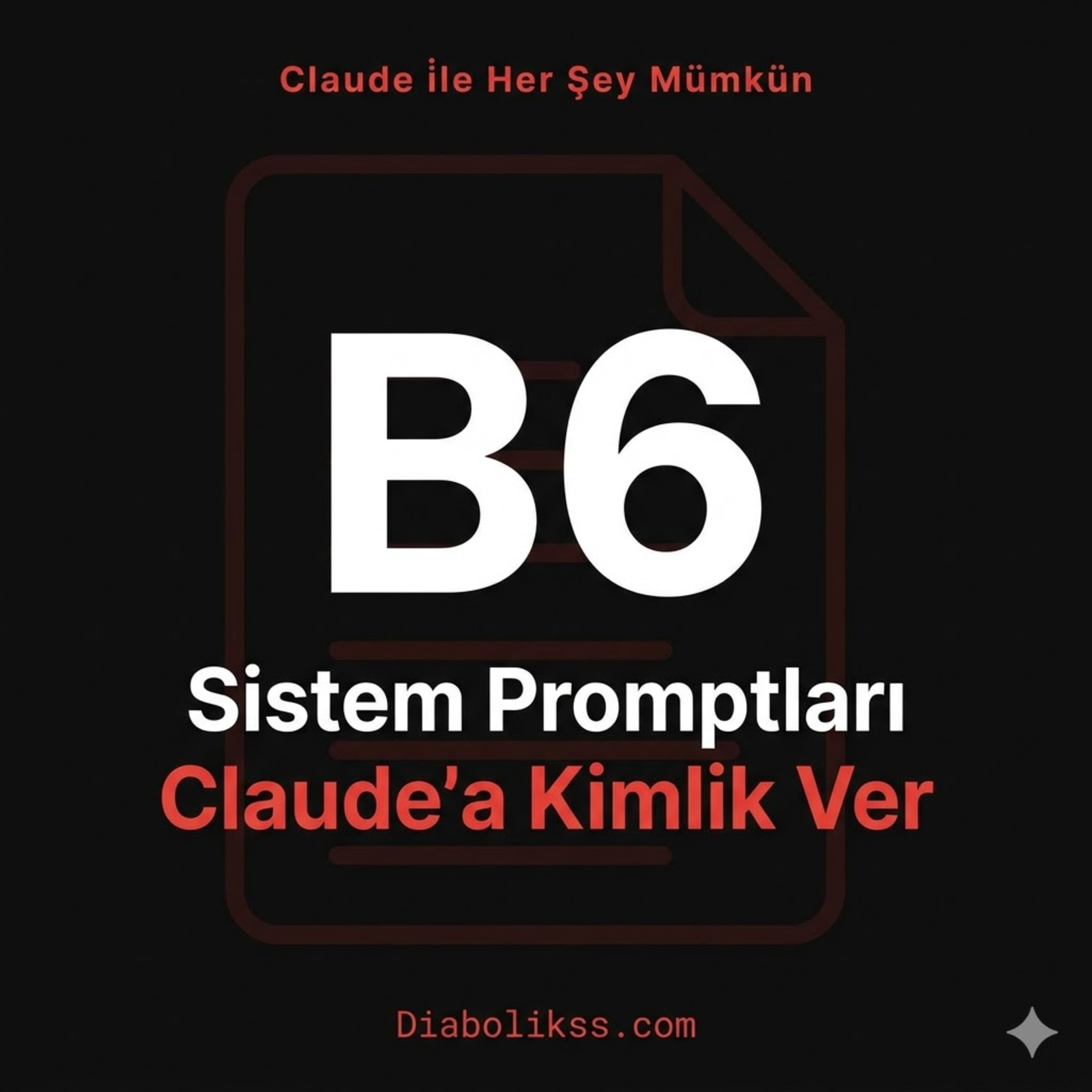 B6: Sistem Promptları -- Claude'a Kim Olduğunu Söyle episode artwork