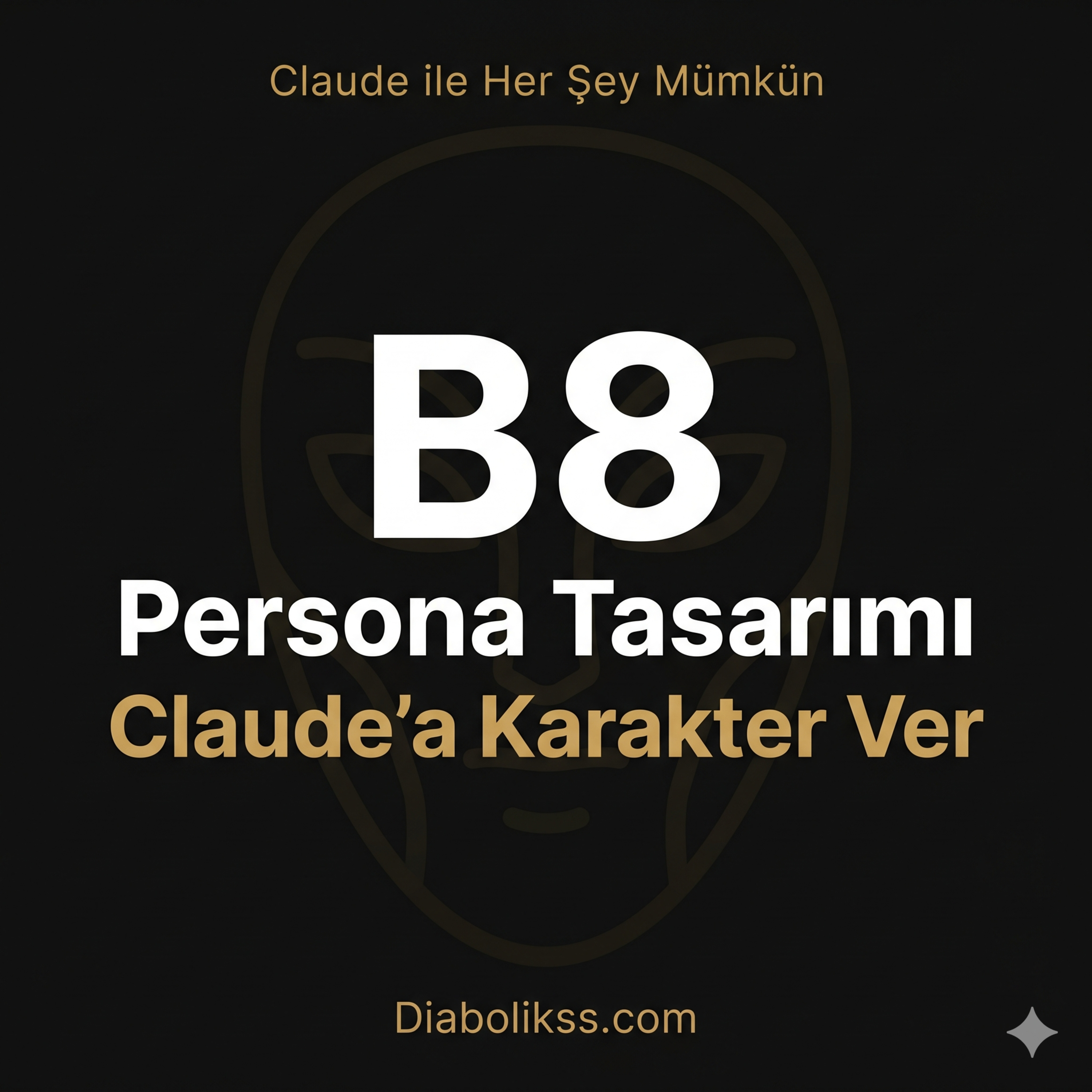 B8: Persona Tasarımı -- Claude'a Sadece Kimlik Değil Karakter Ver episode artwork