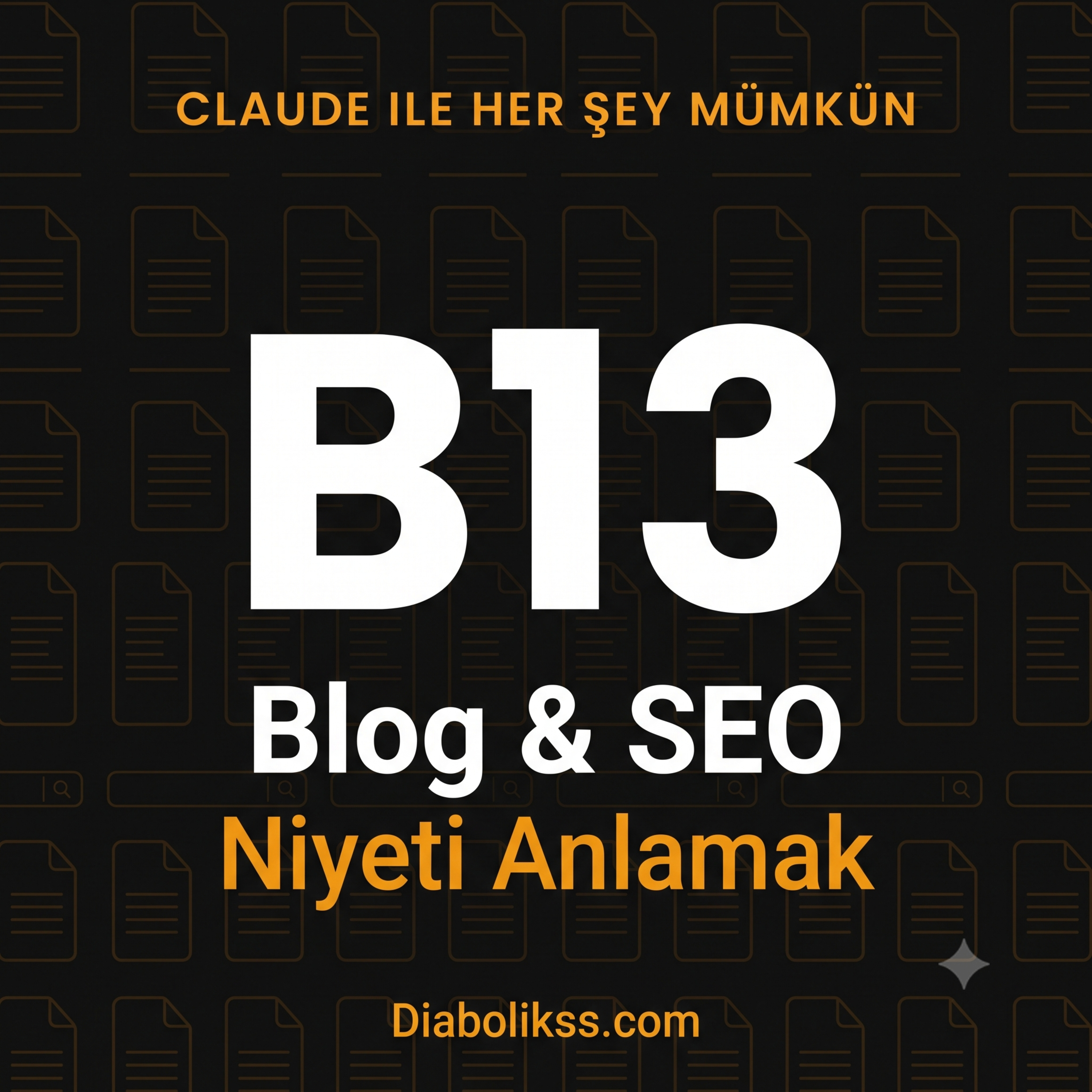 B13: Blog ve SEO İçerik Üretimi -- Claude ile Niyeti Anlamak episode artwork