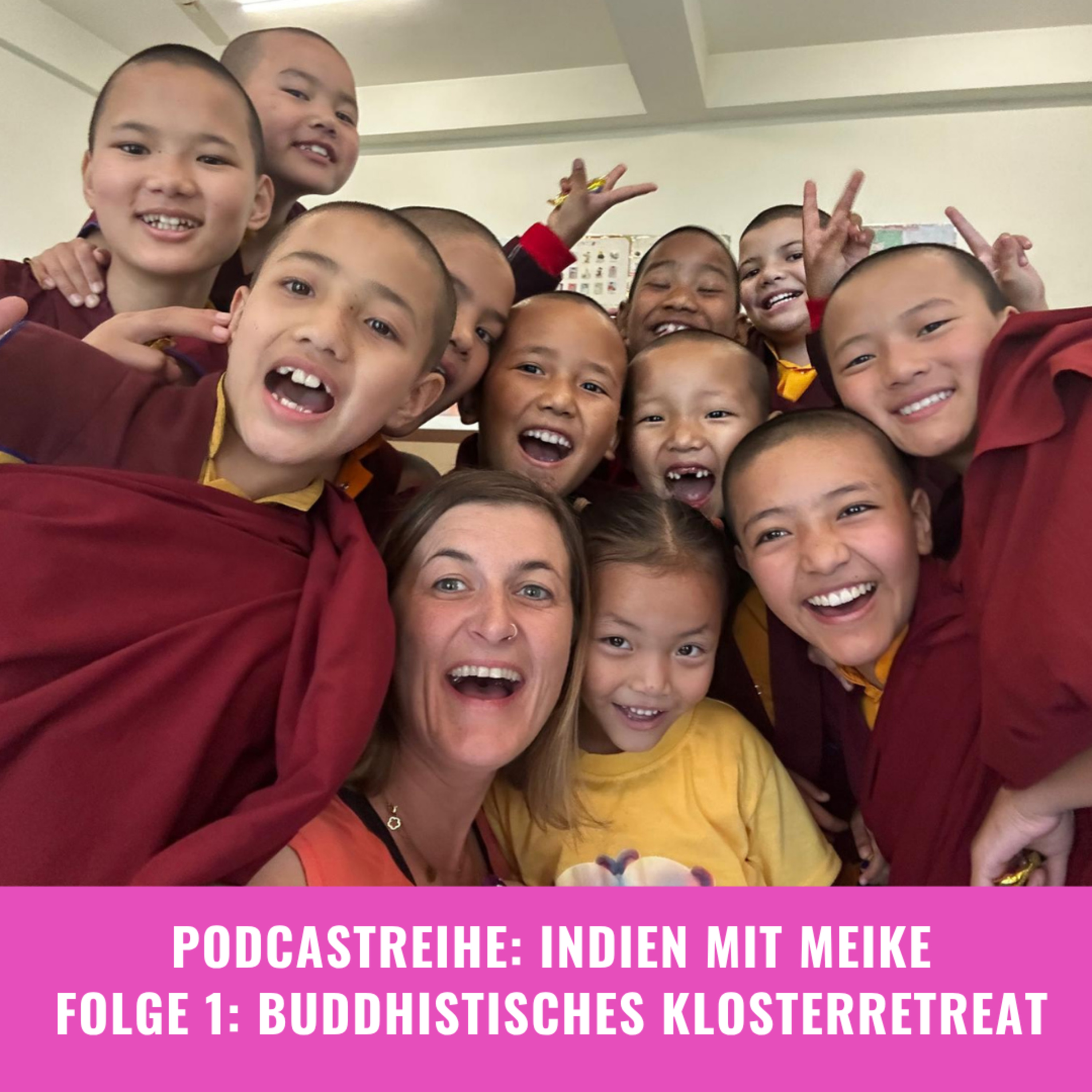 Indien mit Meike Folge 1: Buddhistisches Klosterretreat im Himalaya episode artwork