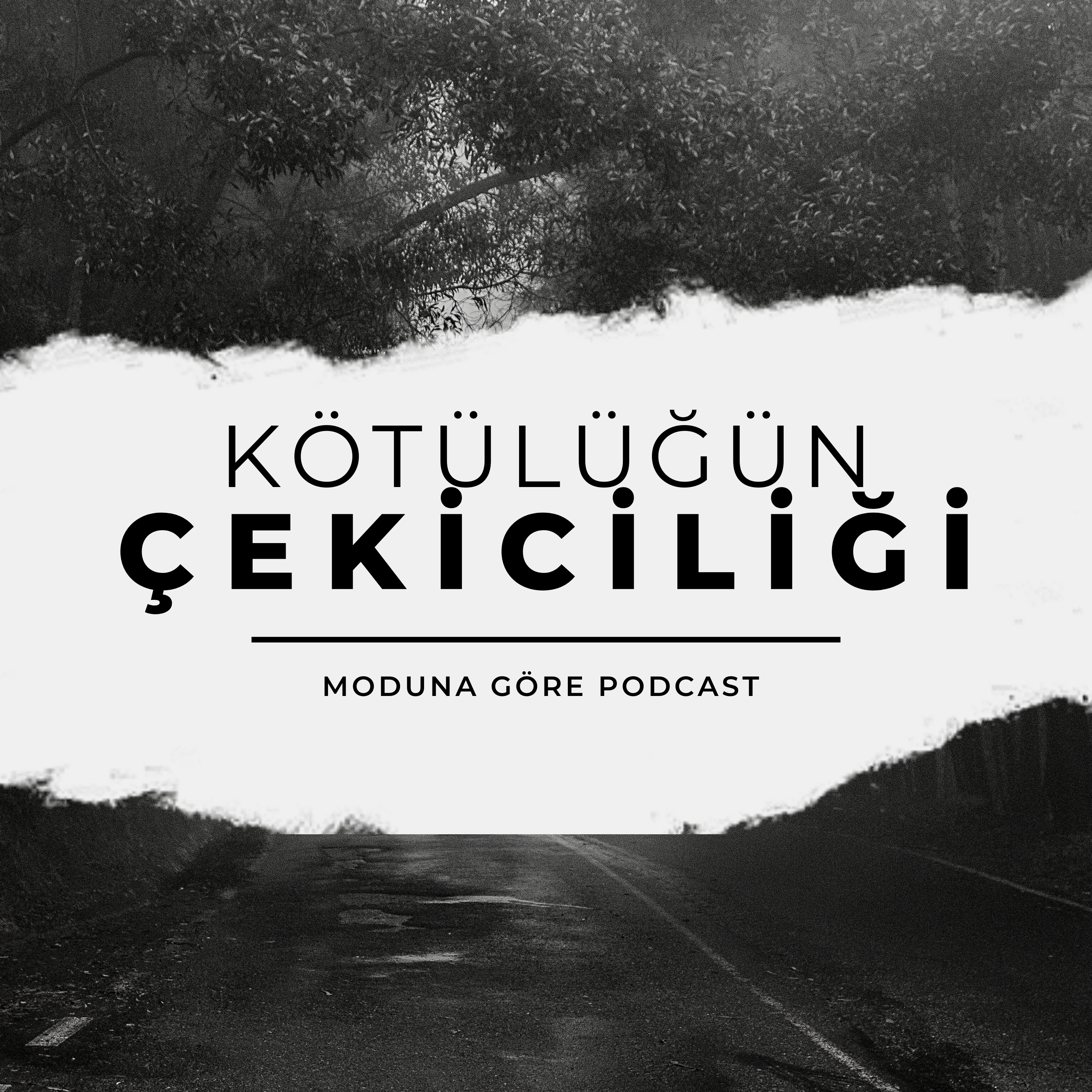 MODUNA GÖRE PODCAST