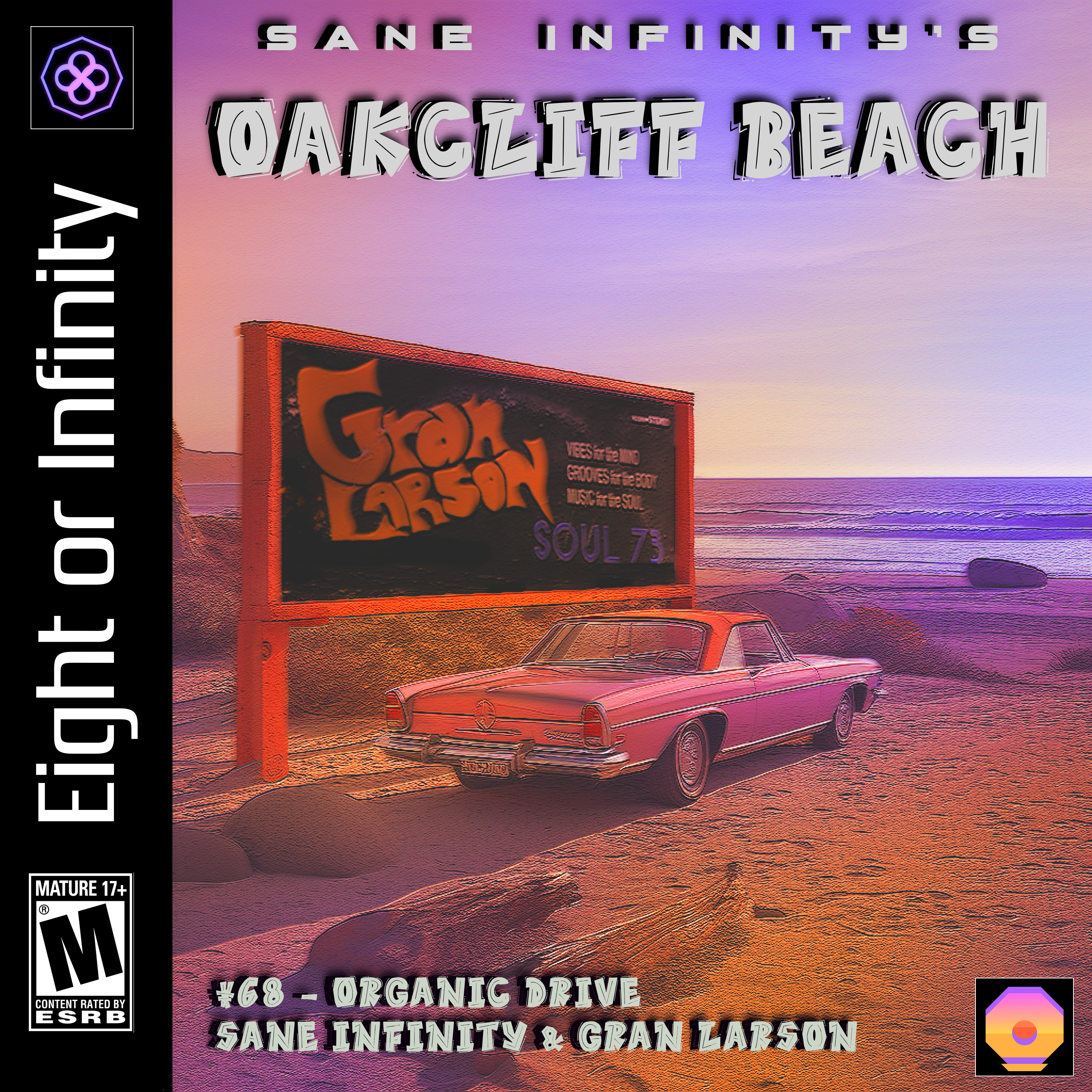 SANE INFINITY'S OAKCLIFF BEACH #68 - ORGANIC DRIVE (FT. GRAN LARSON) episode artwork