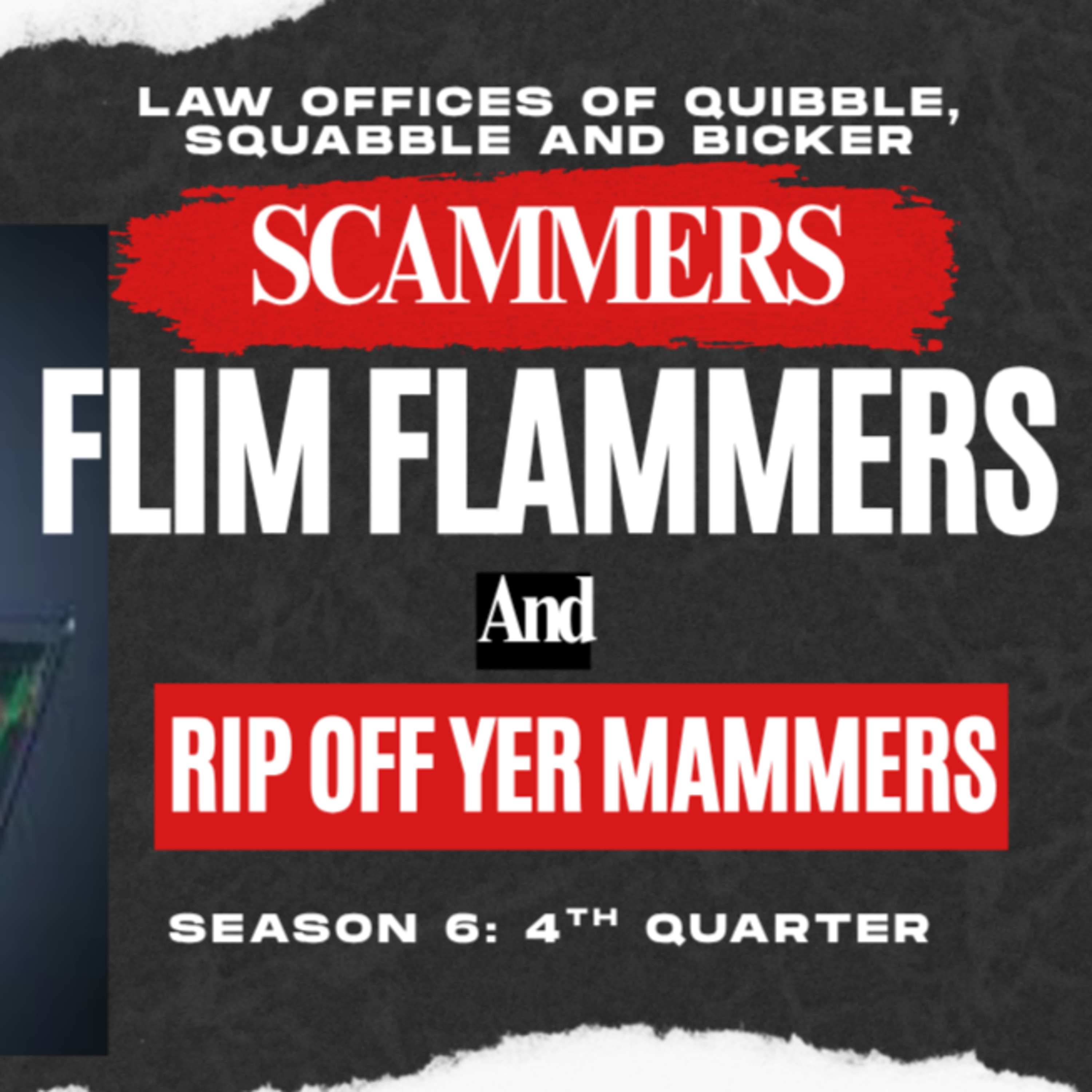 Scammers, Flim Flammers and Rip Off Yer Mammers!