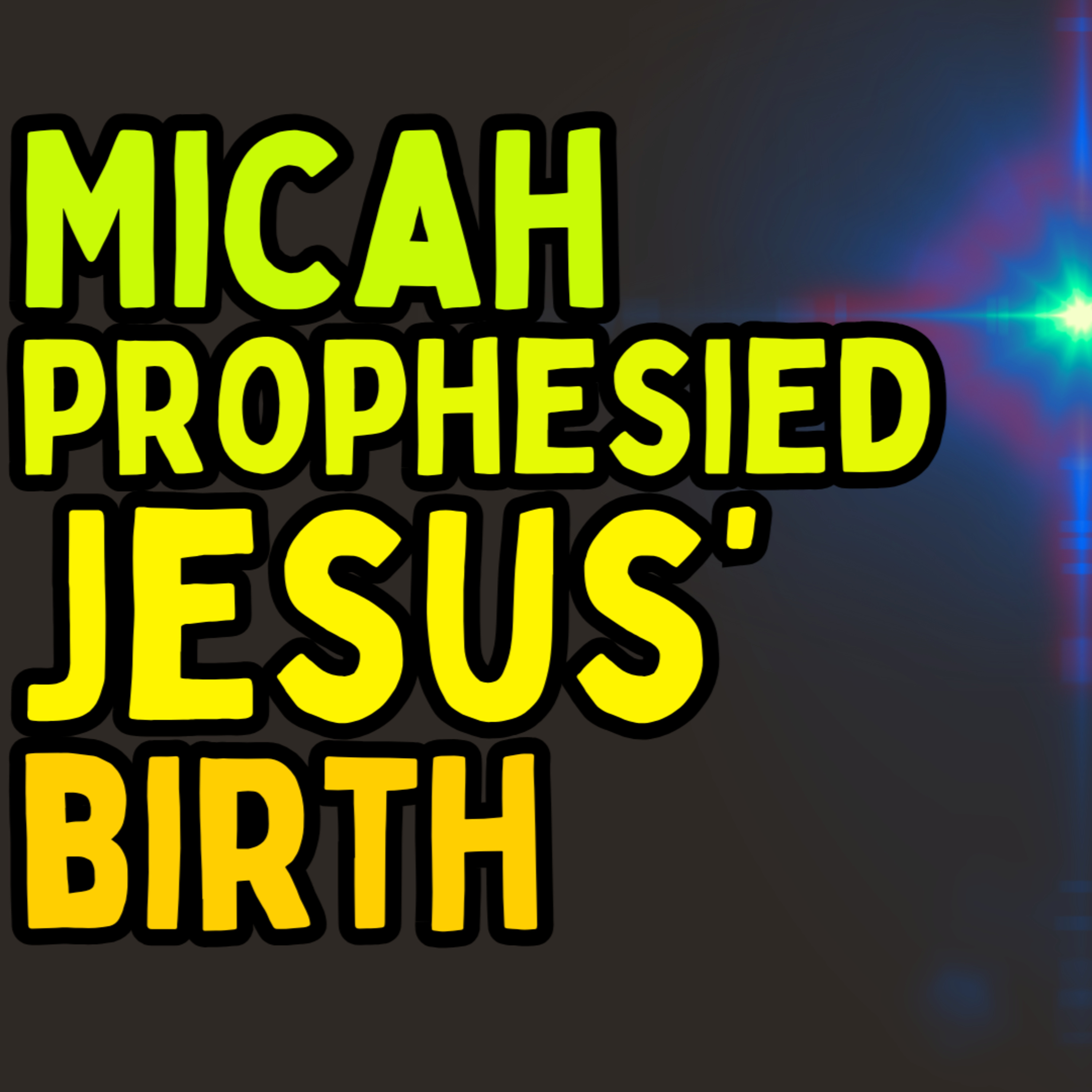 Micah Prophesied the King of Israel from Bethlehem episode artwork