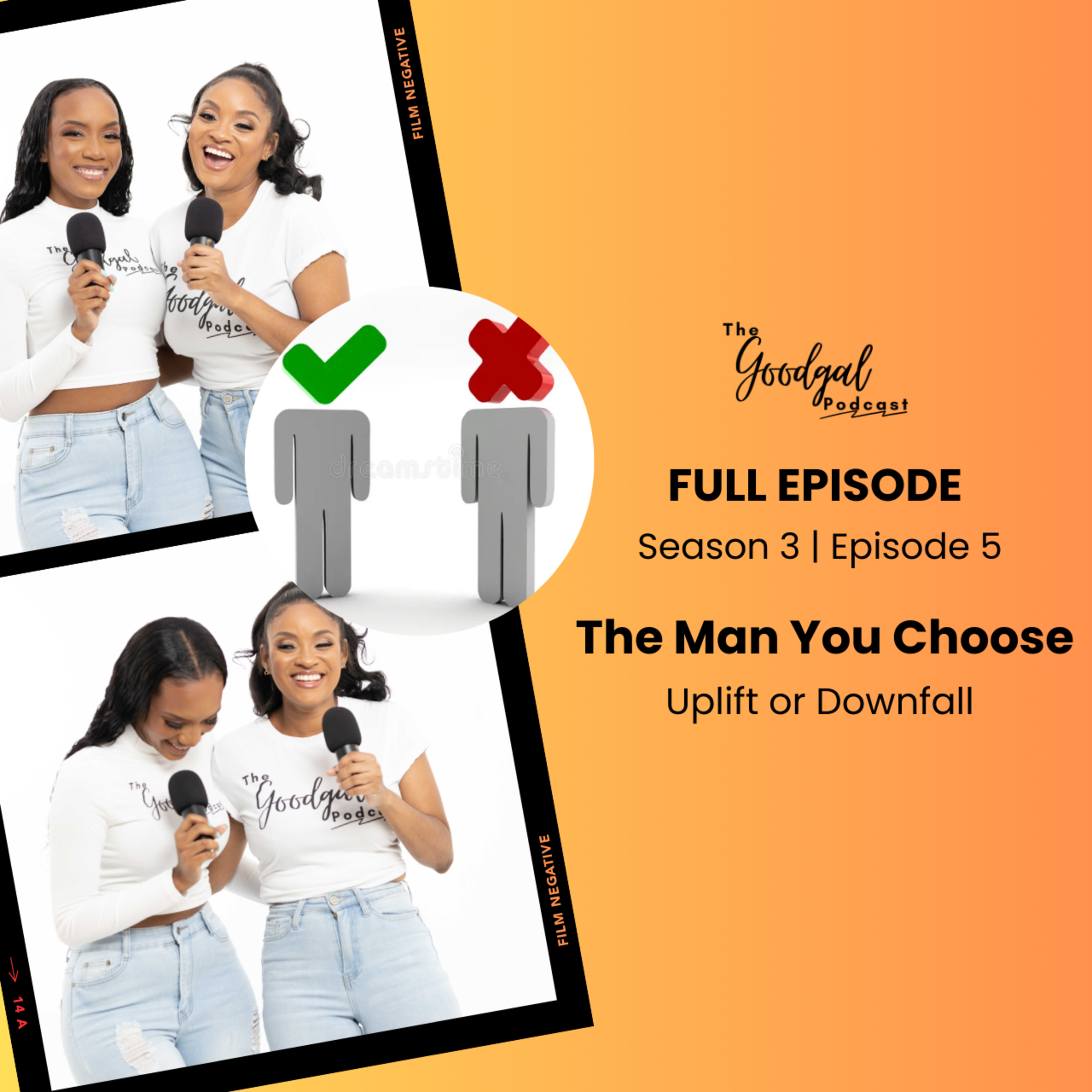 The Man You Choose: Uplift or Downfall