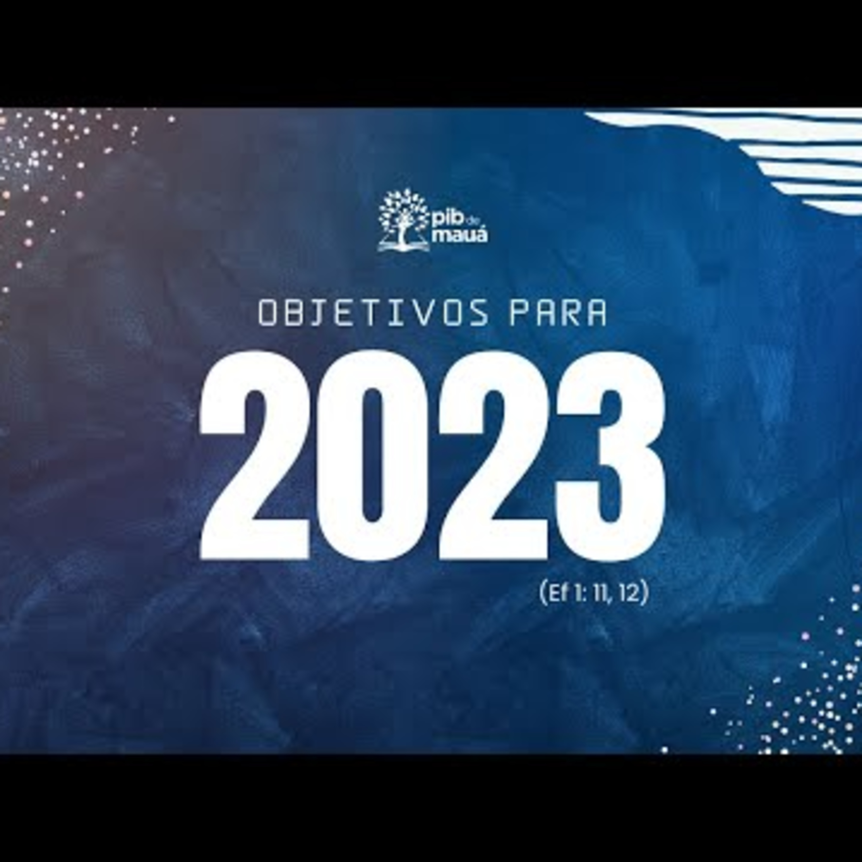 Objetivos para 2023 - Pr. Emanuel Uchôa - Efésios 1: 11 e 12  episode artwork