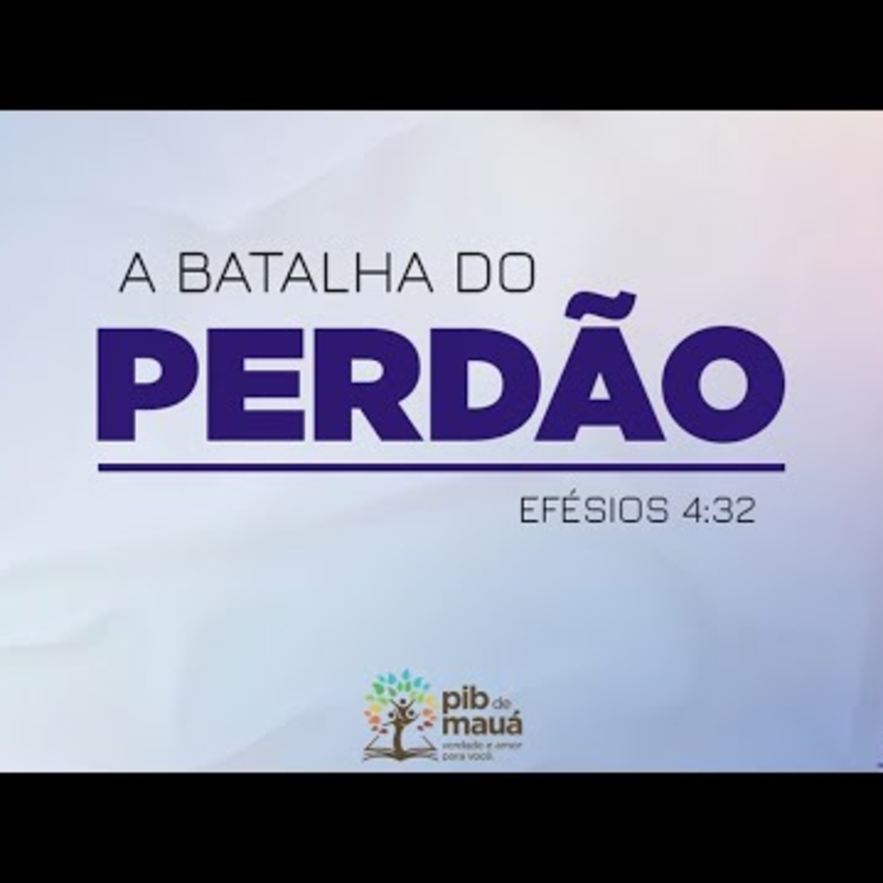 A batalha do perdão - Pr. Emanuel - Efésios 4: 32 episode artwork