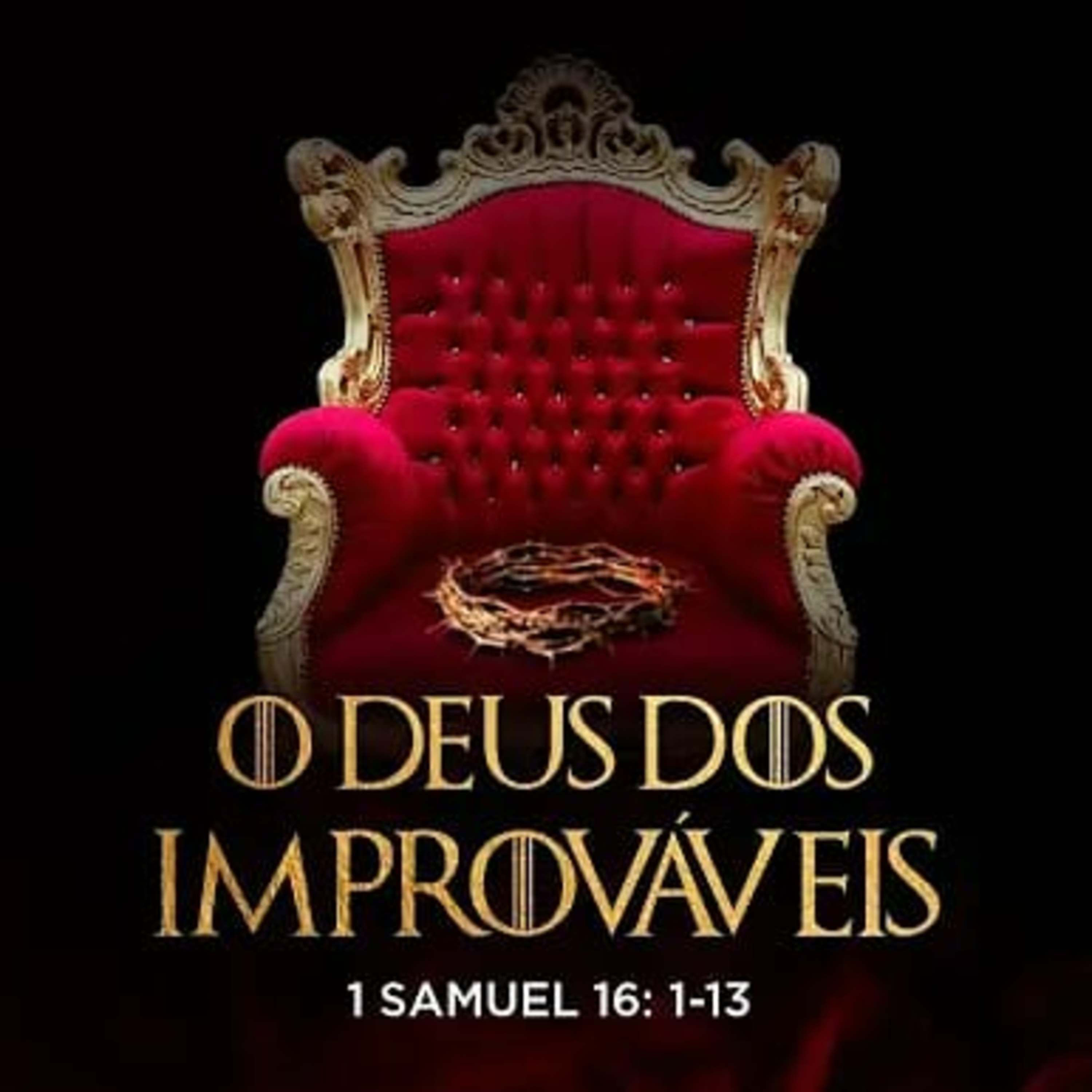 O Deus dos improváveis - Pr. Emanuel Uchôa - 1Samuel 16: 1-13 episode artwork