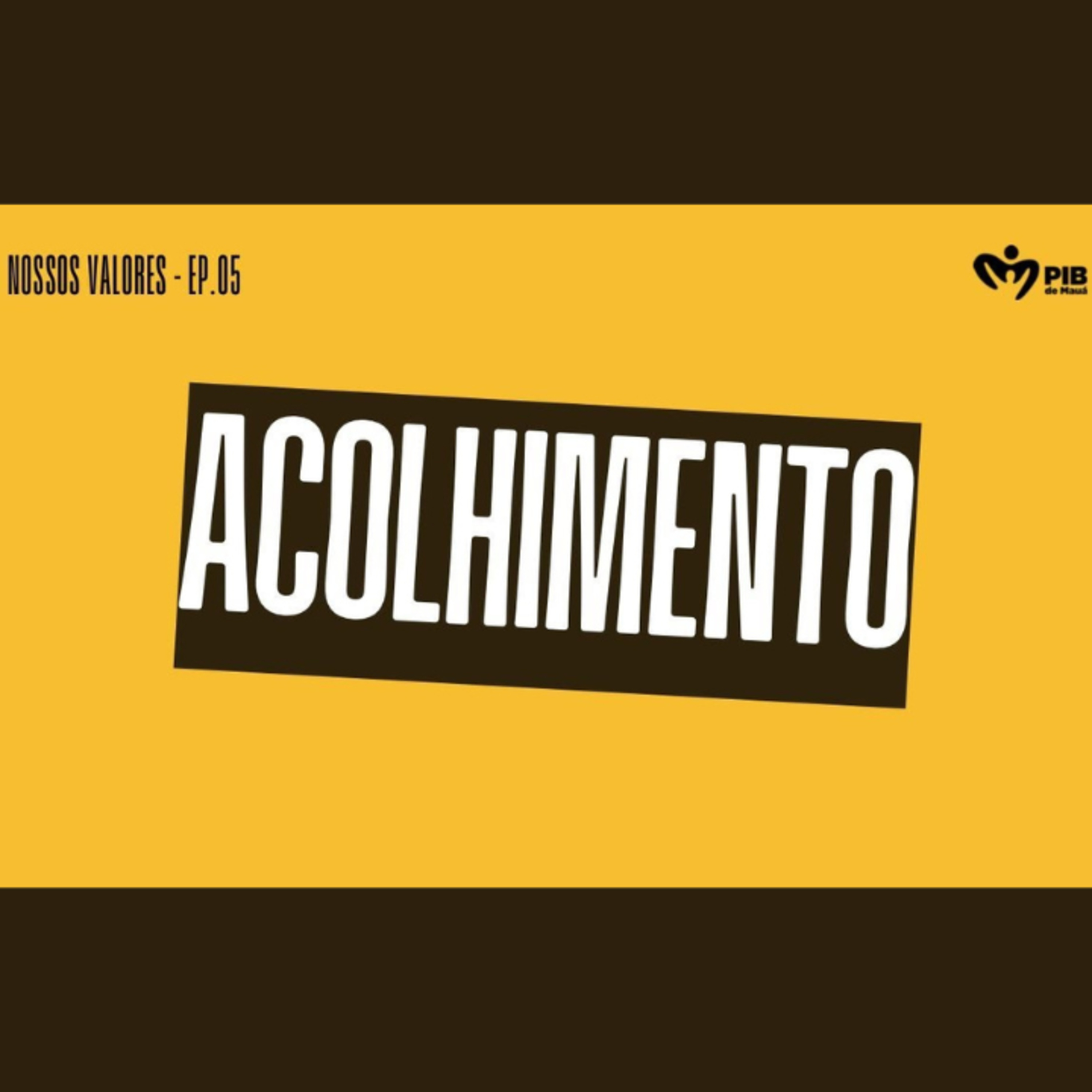 Nossos Valores - ACOLHIMENTO - Pr. Emanuel Uchôa episode artwork