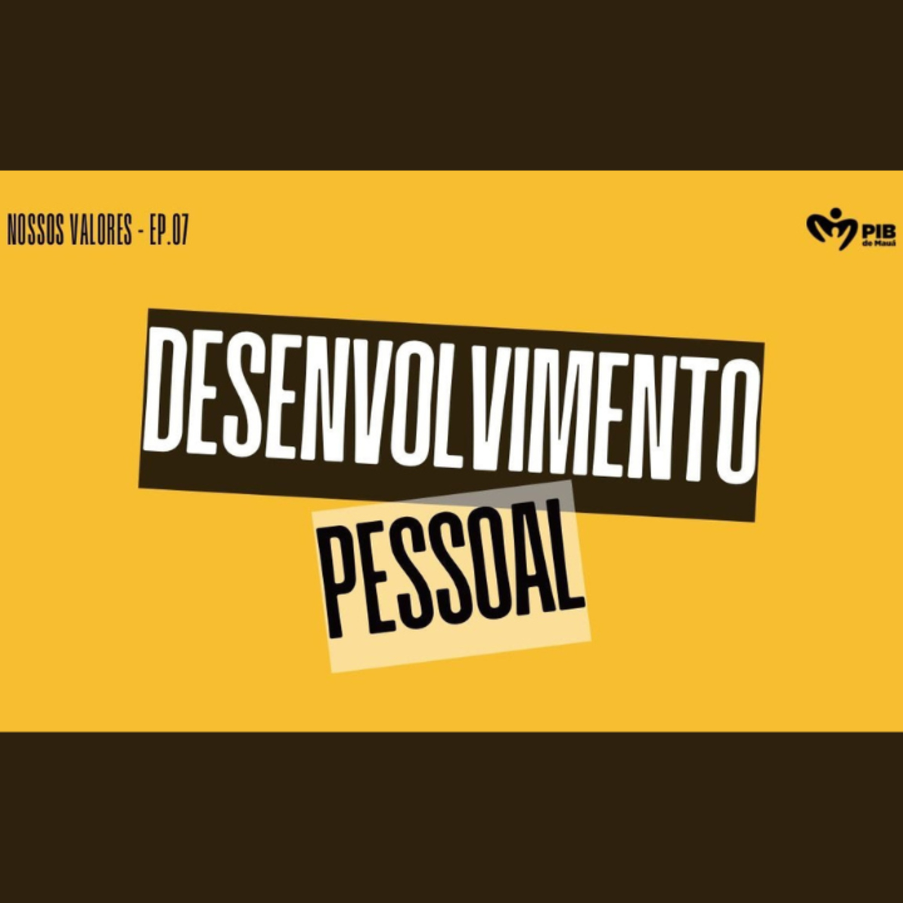 Nossos Valores - DESENVOLVIMENTO PESSOAL - Pr. Emanuel Uchôa episode artwork