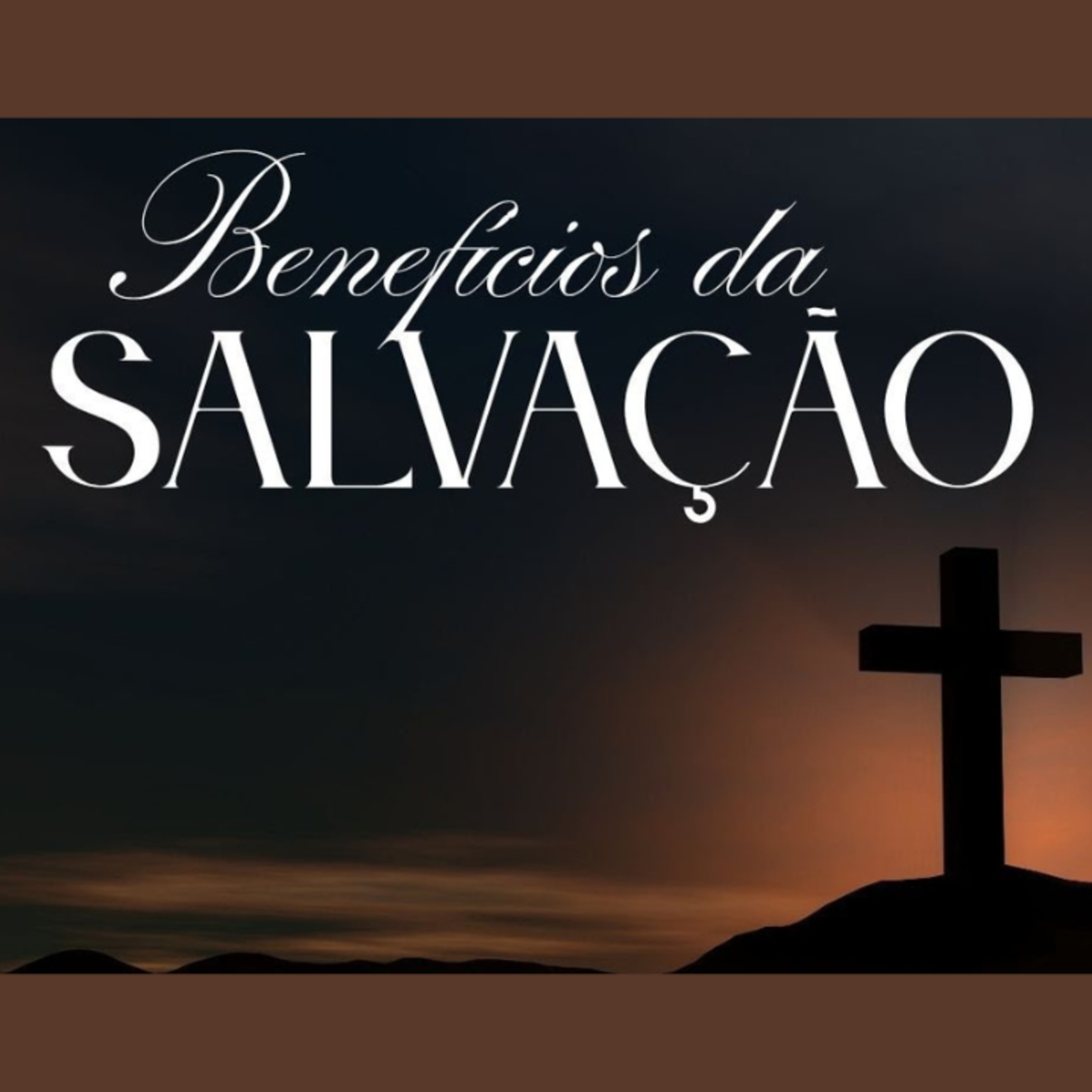 Benefícios da Salvação - Efésios 2.11-22 - Pr Nilber Joaquim episode artwork