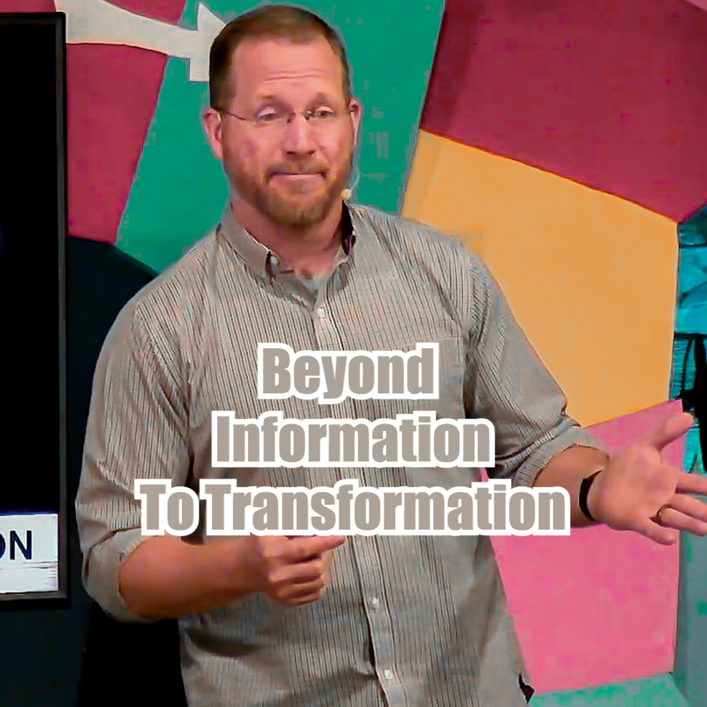 Exodus 18:1-12 Beyond Information To Transformation episode artwork