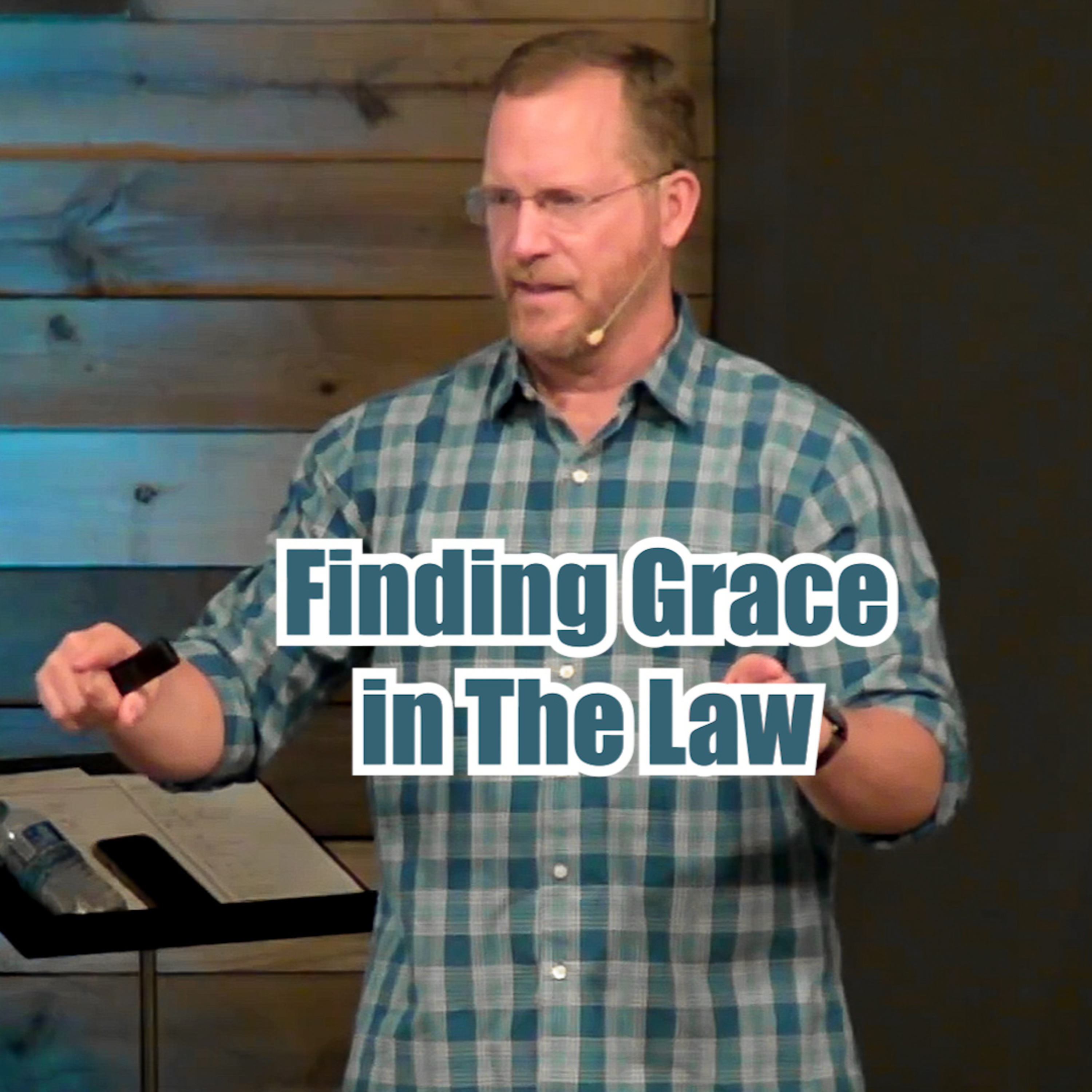 Exodus 19:1-6 Finding Grace In The Law episode artwork
